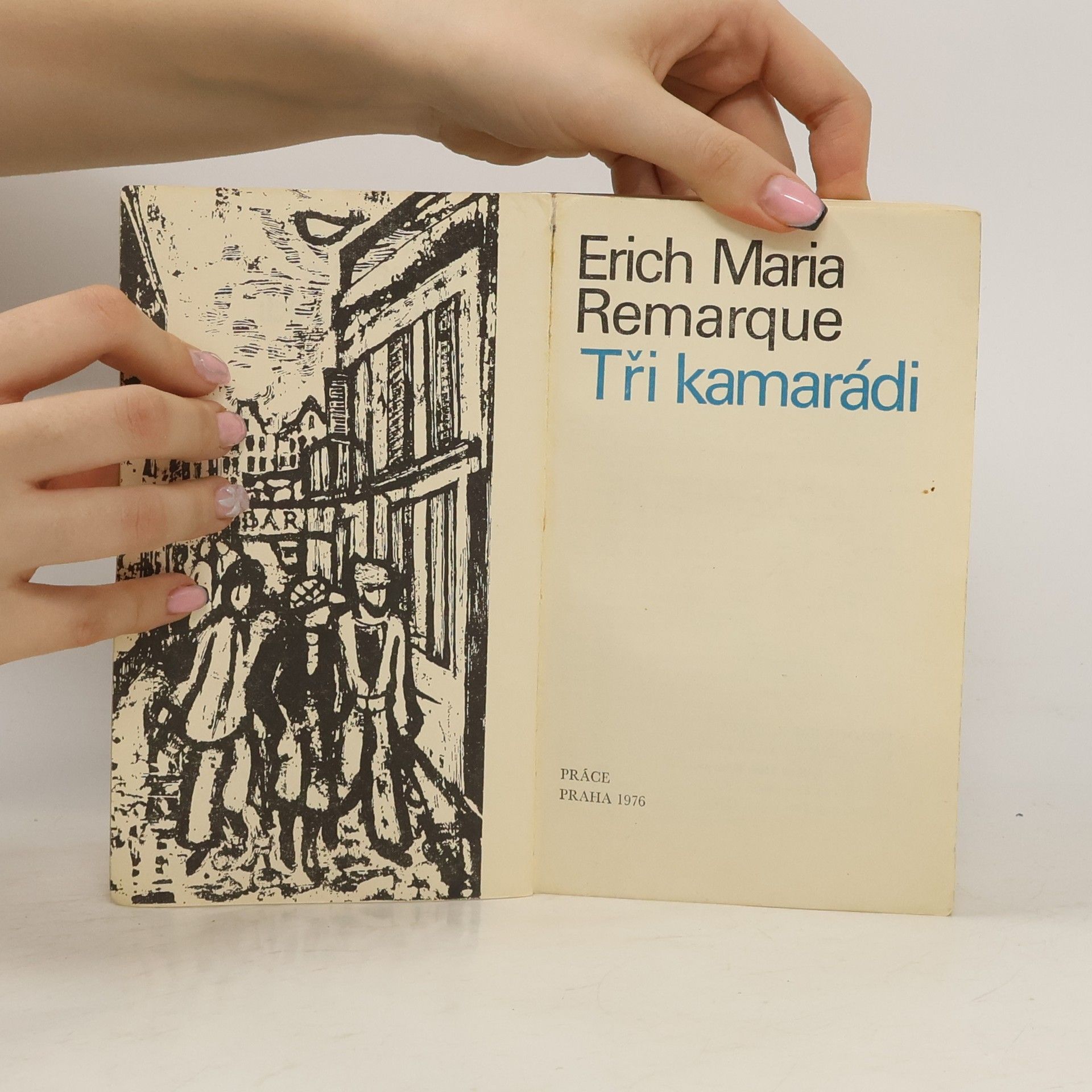 Erich Maria Remarque Tři kamarádi