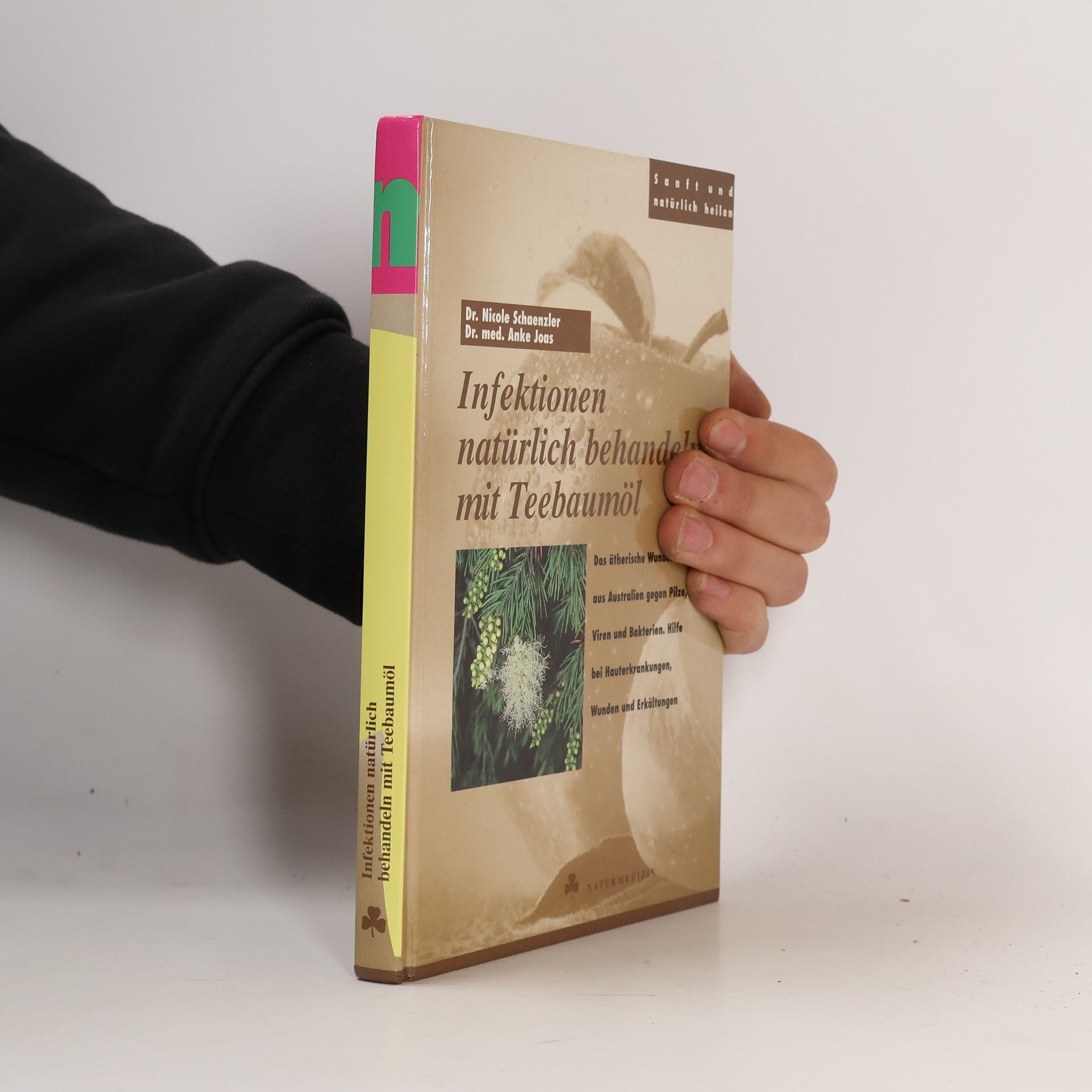 Nicole Schaenzler Infektionen natürlich behandeln mit Teebaumöl