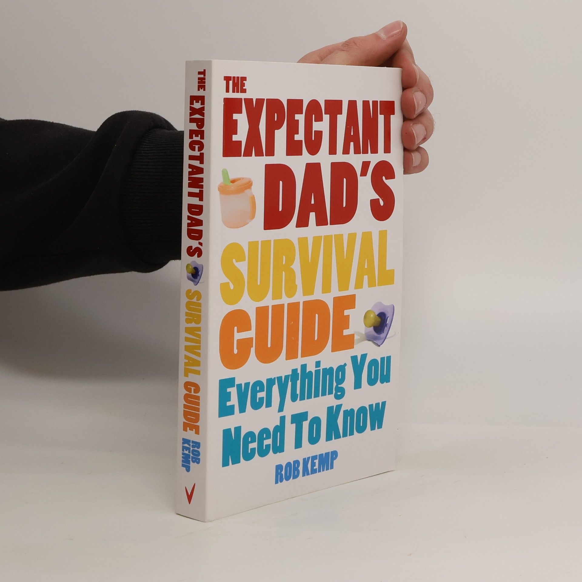 Rob Kemp The expectant dad's survival guide : everything you need to know