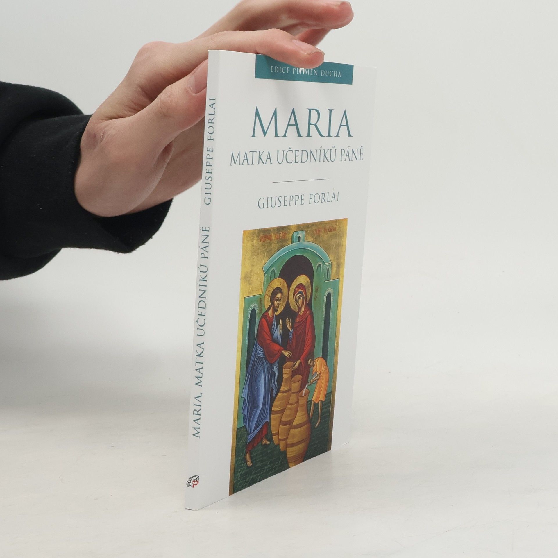 Giuseppe Forlai Maria : matka učedníků Páně