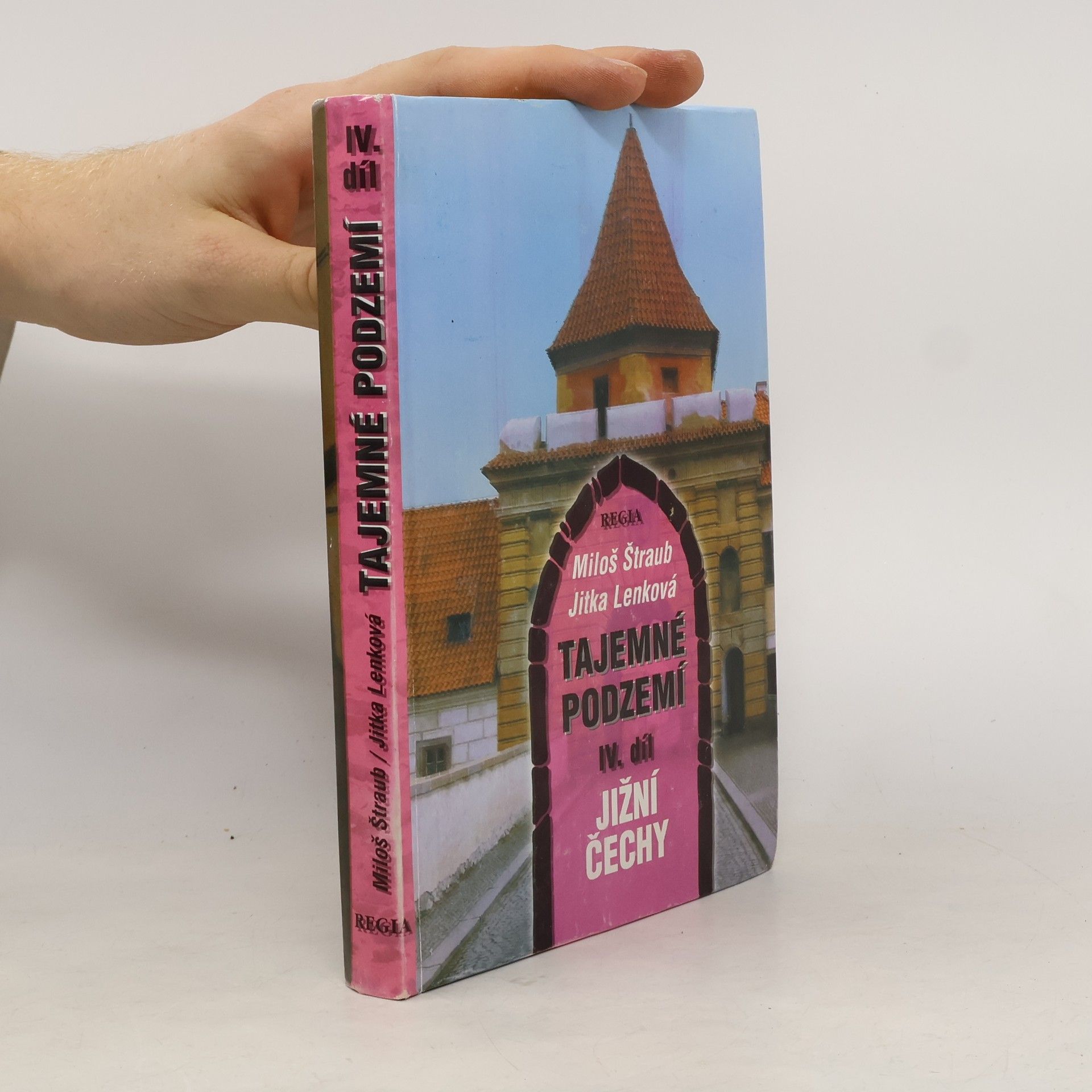 Miloš Štraub Tajemné podzemí. IV. díl, Jižní Čechy