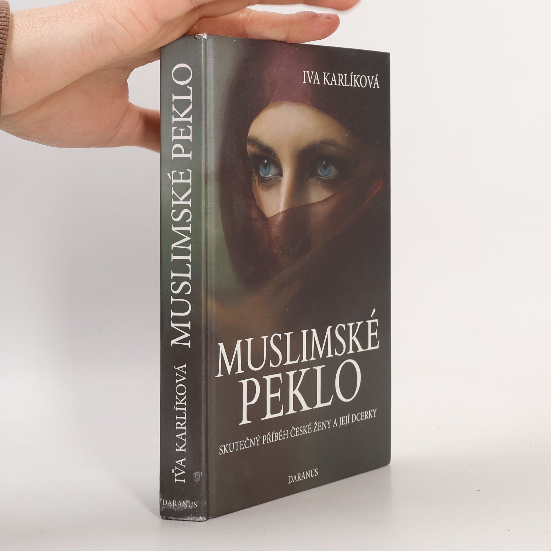 Muslimské peklo. Skutečný příběh české ženy a její dcerky