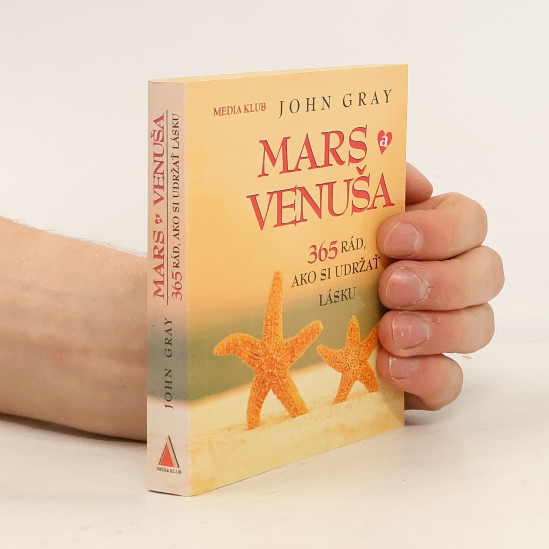 John Gray Mars a Venuša. 365 rád, ako si udržať lásku