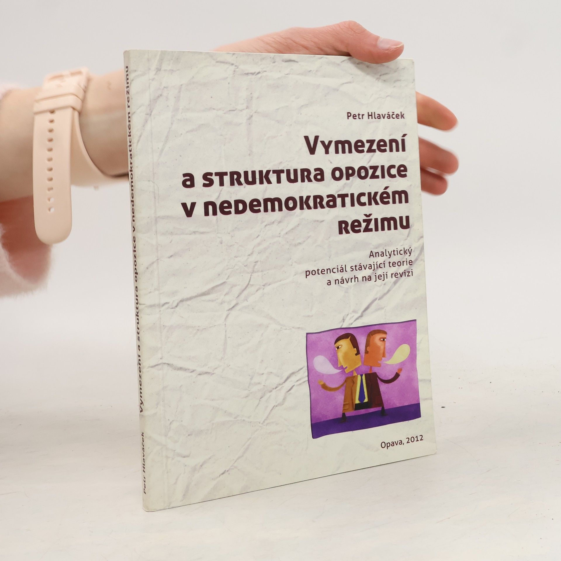 Vymezení a struktura opozice v nedemokratickém režimu