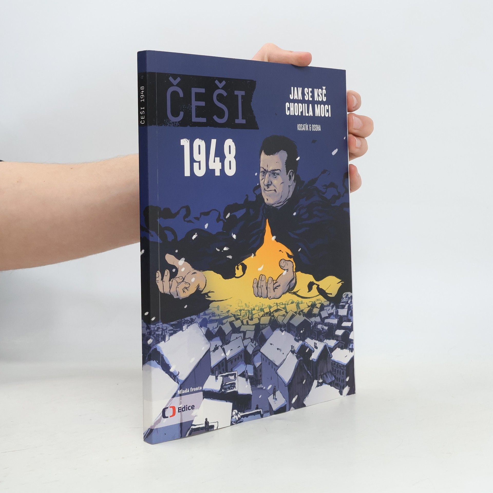 Karel Osoha Češi 1948. Jak se KSČ chopila moci