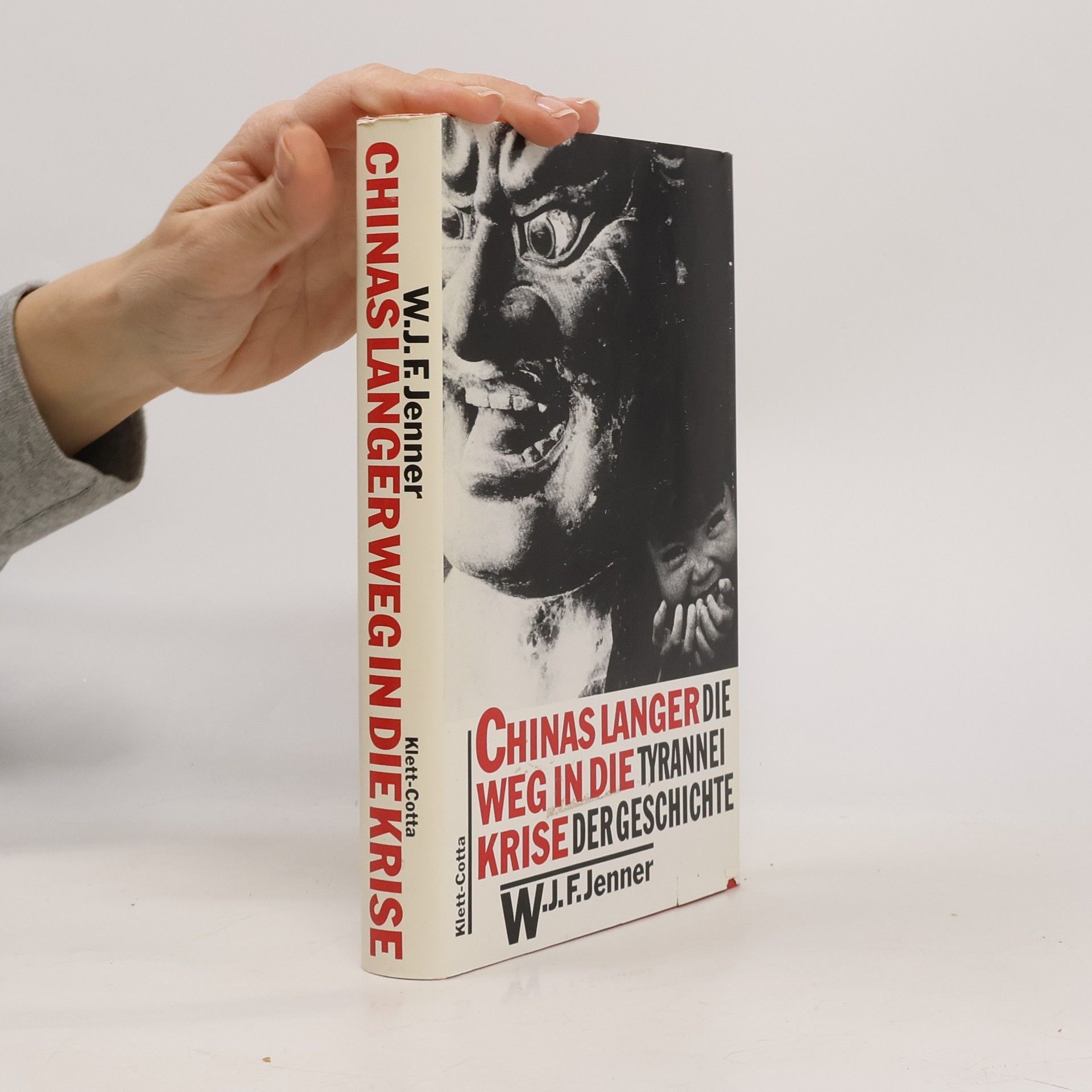 William J. F. Jenner Chinas langer Weg in die Krise: Die Tyrannei der Geschichte