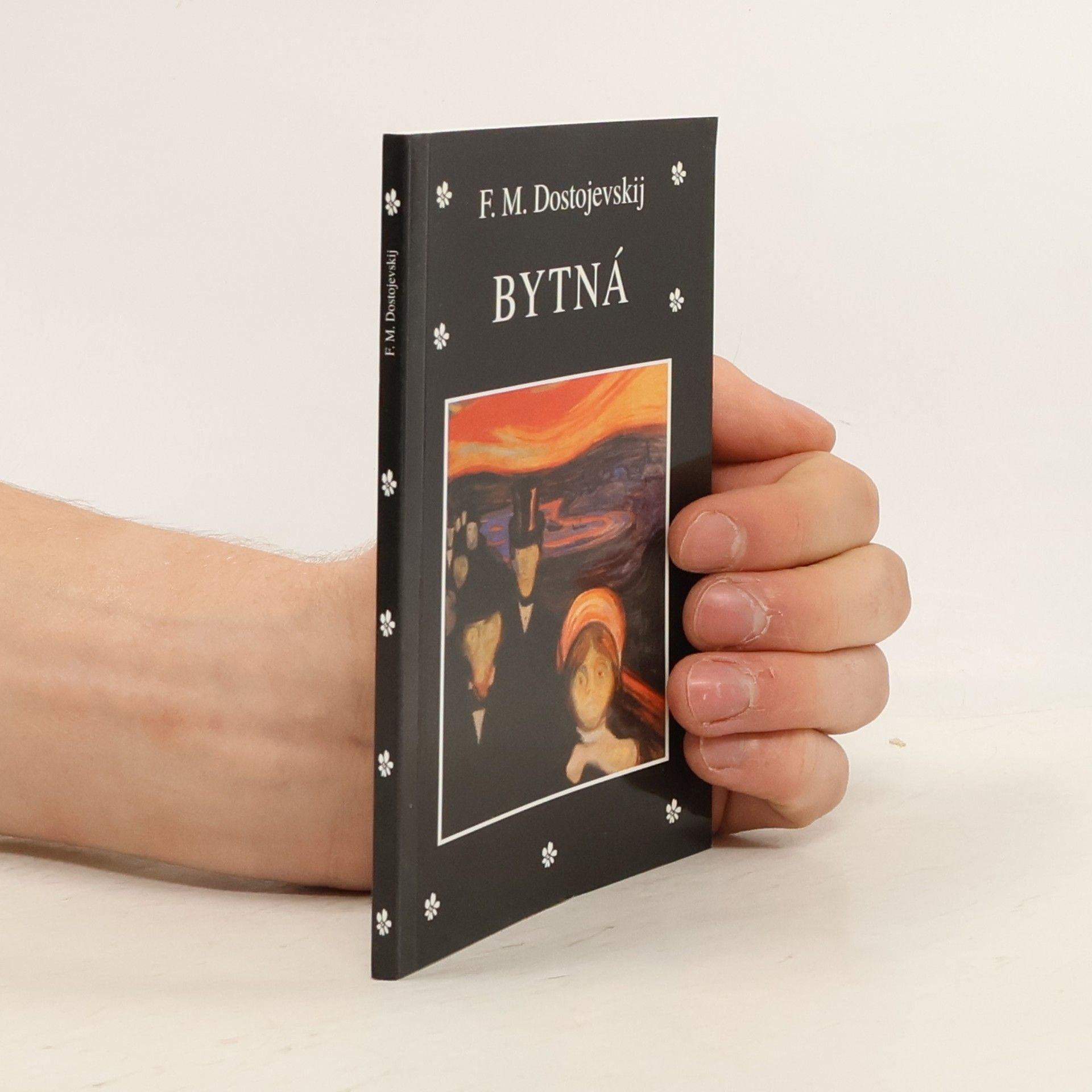 Fjodor Michajlovič Dostojevskij Bytná