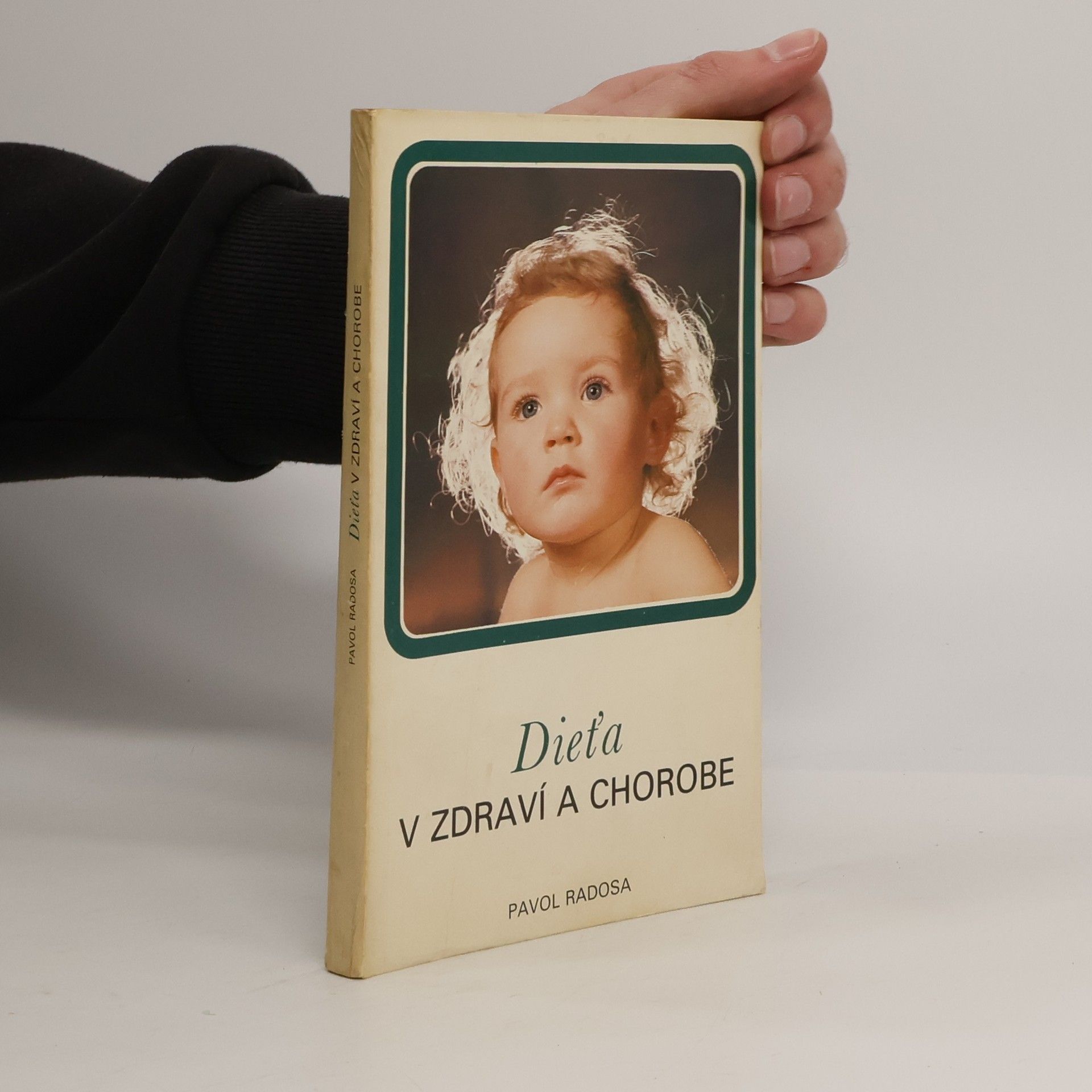 Pavol Radosa Dieťa v zdraví a chorobe