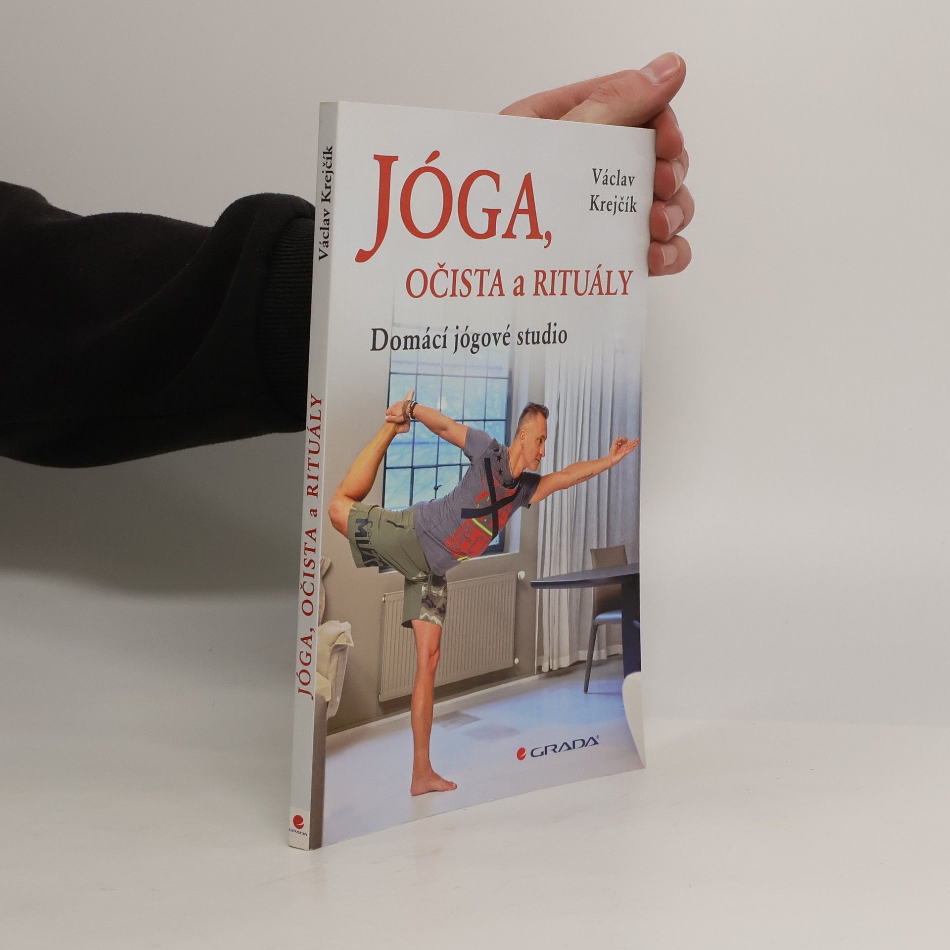 Václav Krejčík Jóga, očista a rituály. Domácí jógové studio