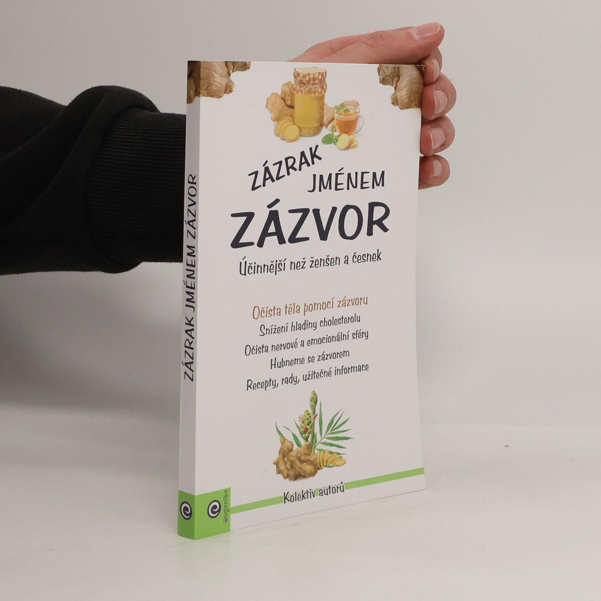 Kolektiv autorů Zázrak jménem zázvor