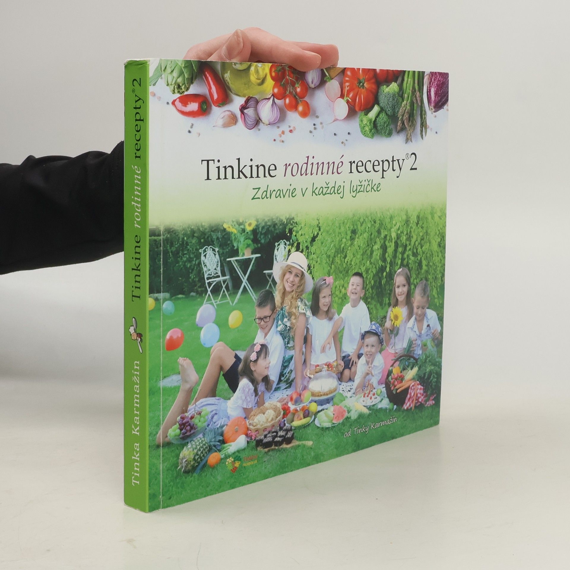 Tinka Karmažín Tinkine rodinné recepty 2 - zdravie v každej lyžičke
