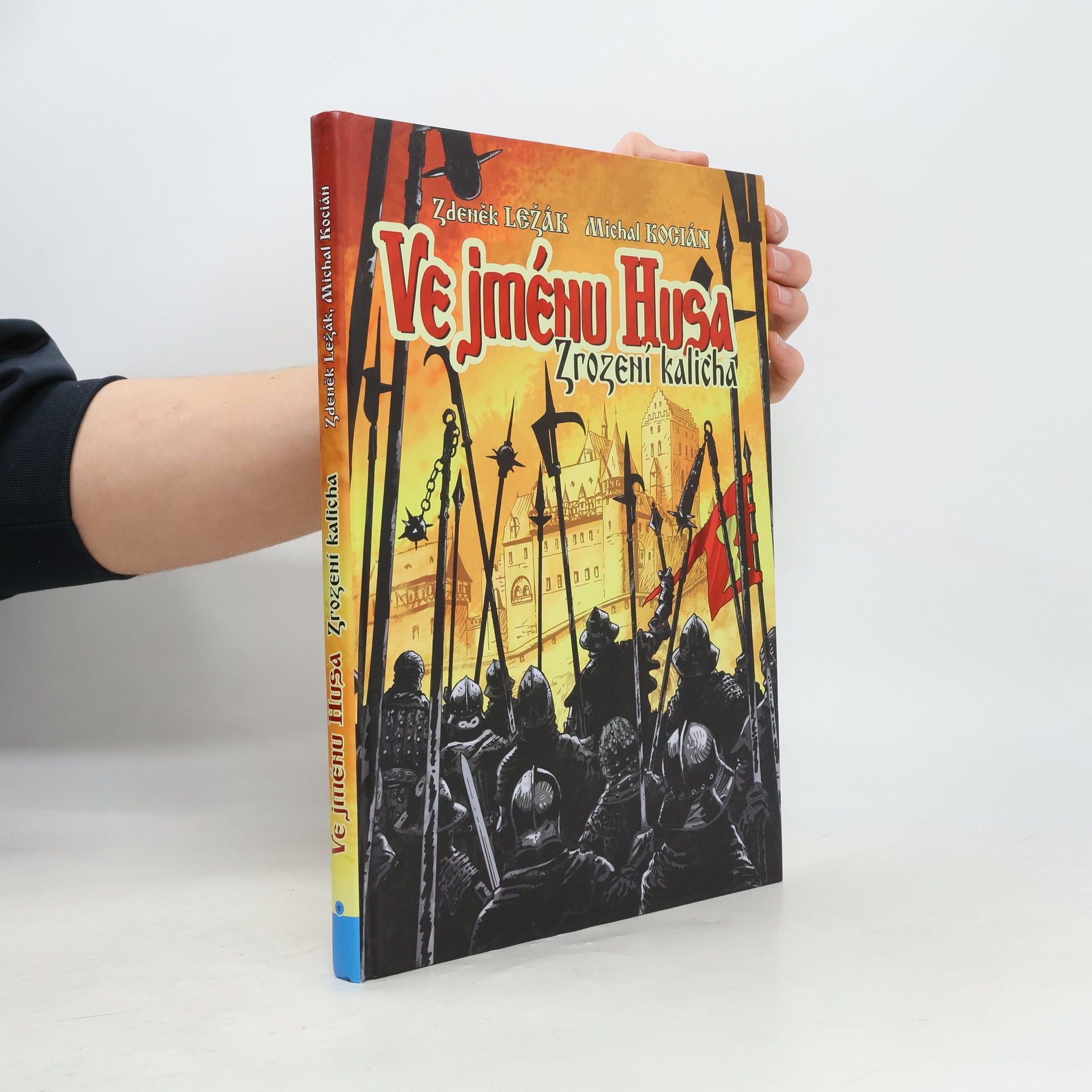 Zdeněk Ležák Ve jménu Husa - Zrození kalicha