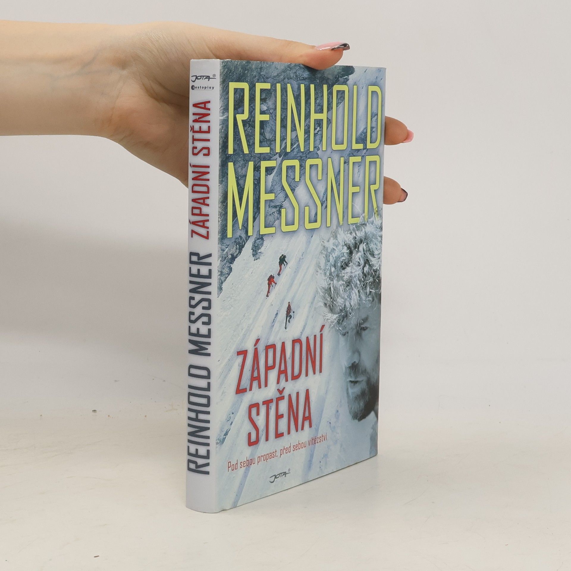 Reinhold Messner Západní stěna. Pod sebou propast, před sebou vítězství