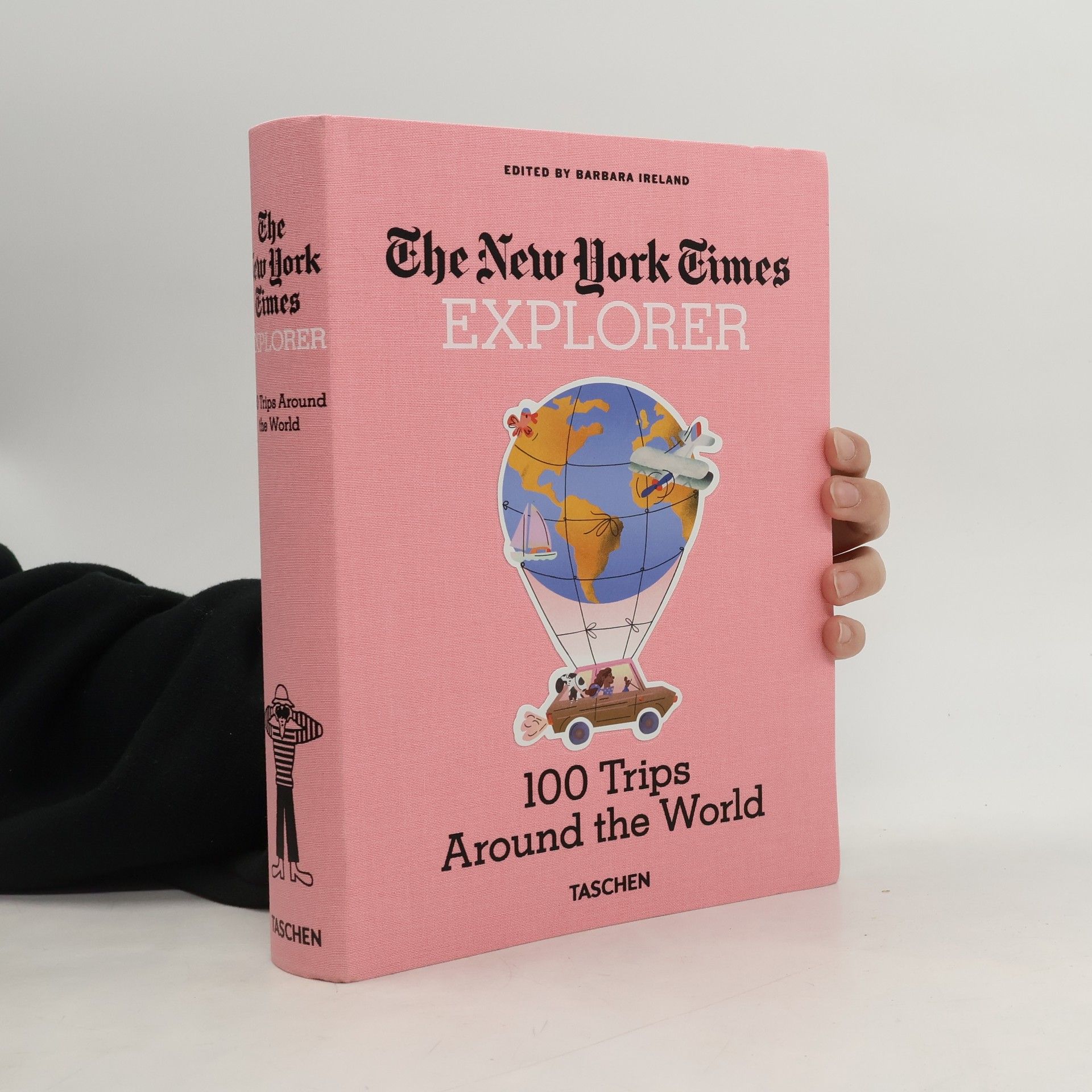 Barbara Ireland The New York Times Explorer. 100 Dream Trips Around the World