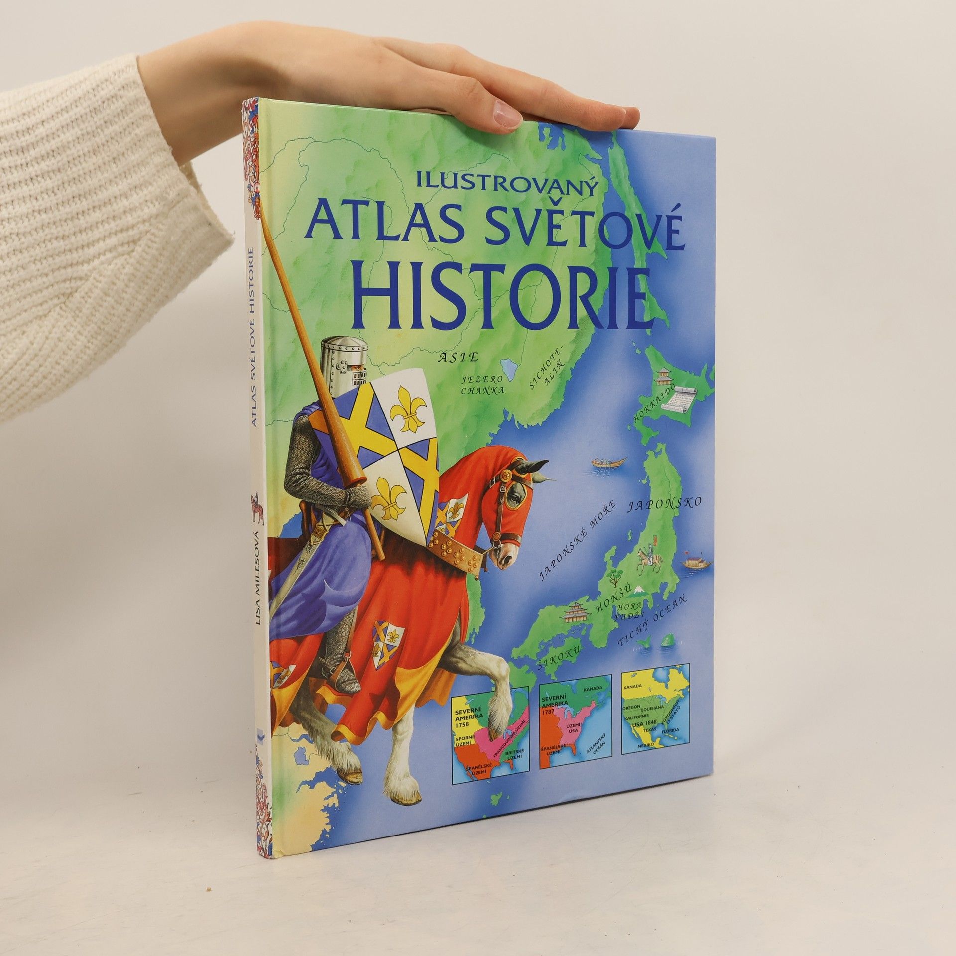 Lisa Miles Ilustrovaný atlas světové historie