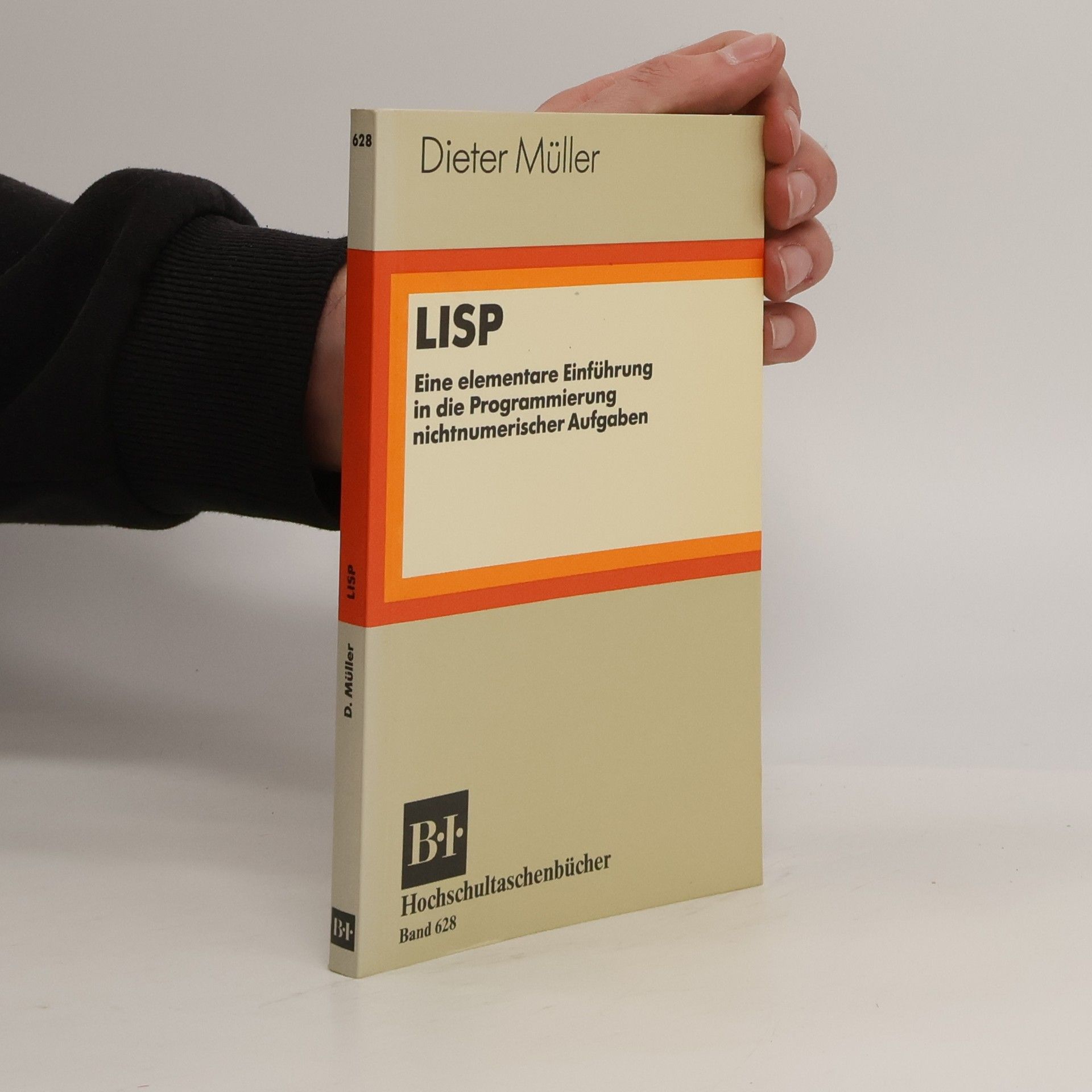 Dieter Müller Hochschultaschenbücher - 628: LISP