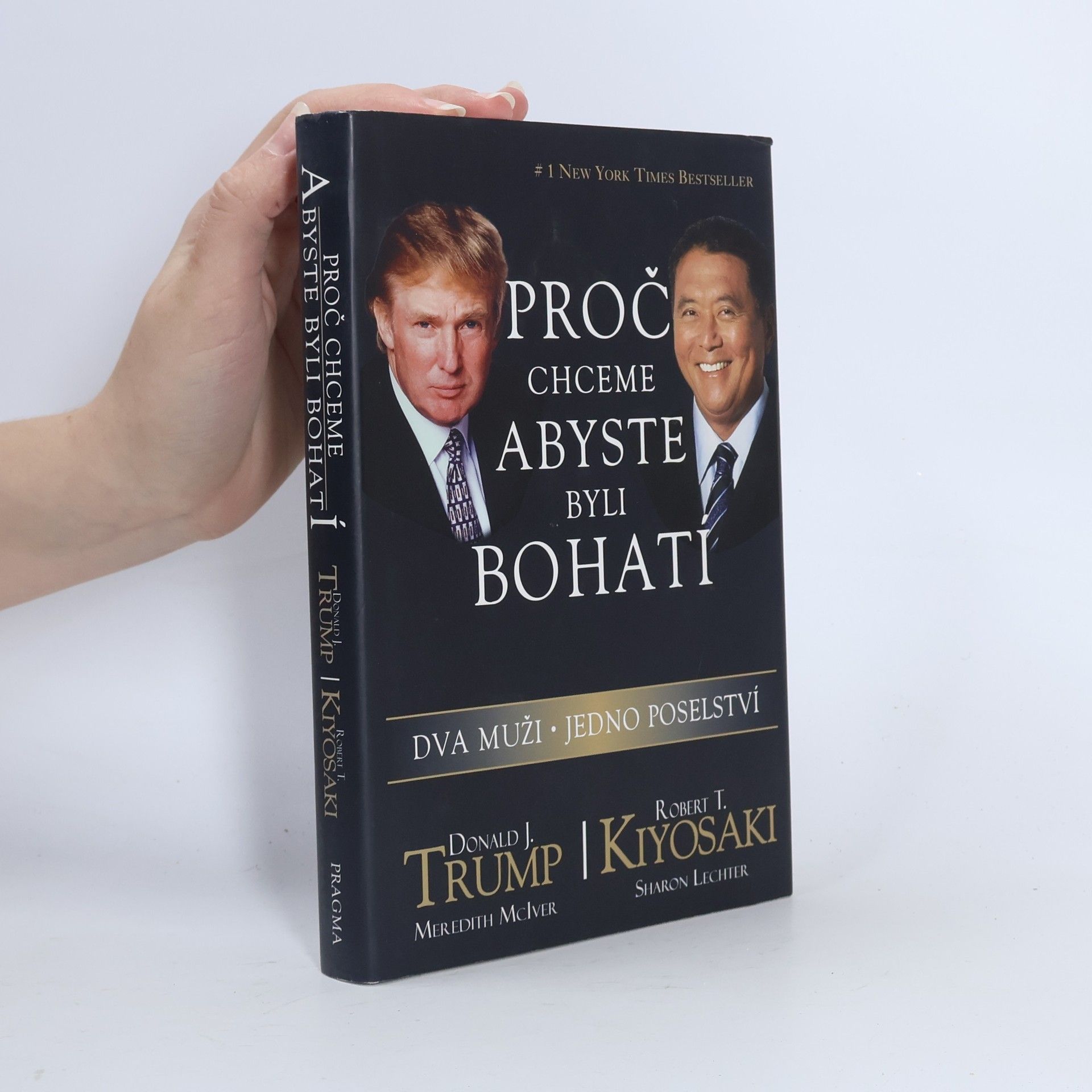 Donald Trump Proč chceme, abyste byli bohatí. Dva muži - jedno poselství