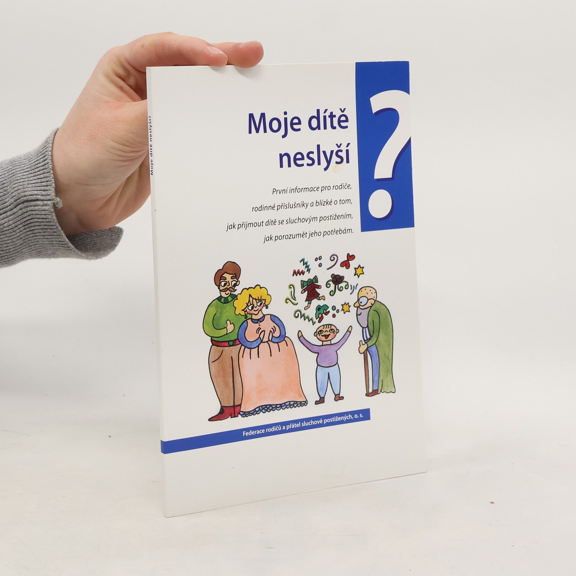 Kolektiv autorů Moje dítě neslyší