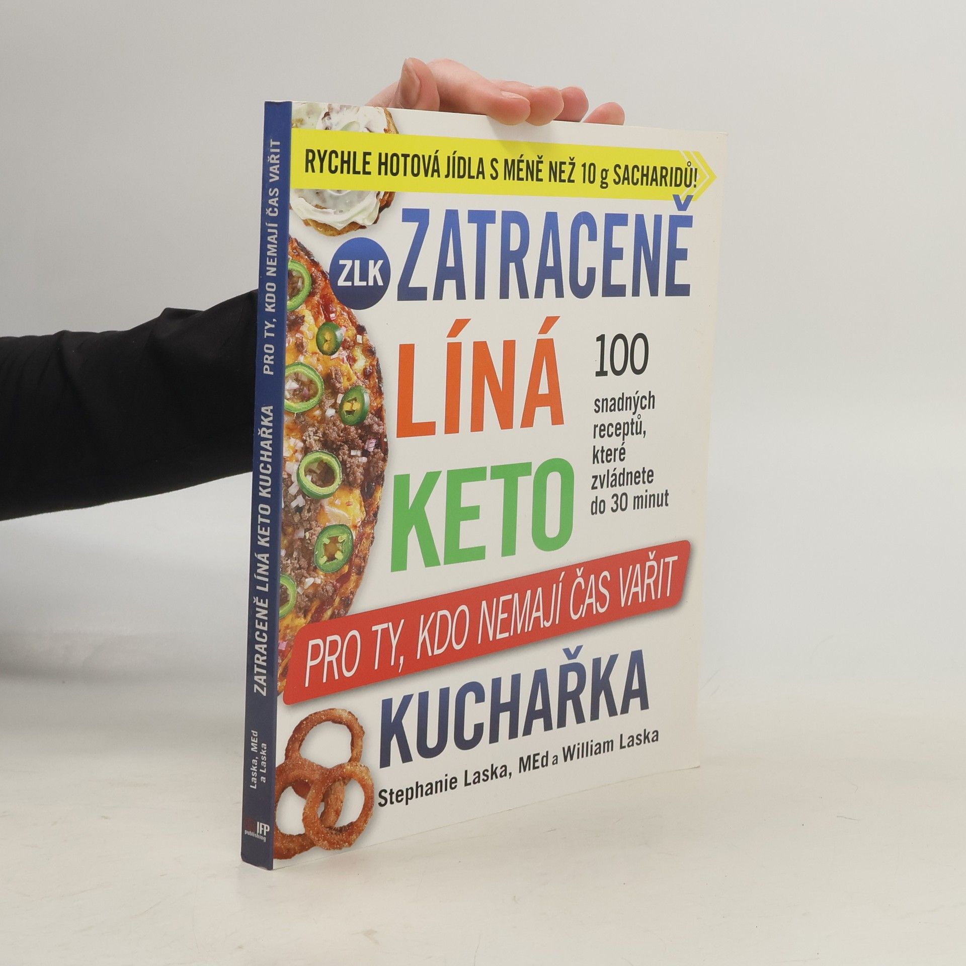 Stephanie Laska Zatraceně líná keto kuchařka. Pro ty, kdo nemají čas vařit