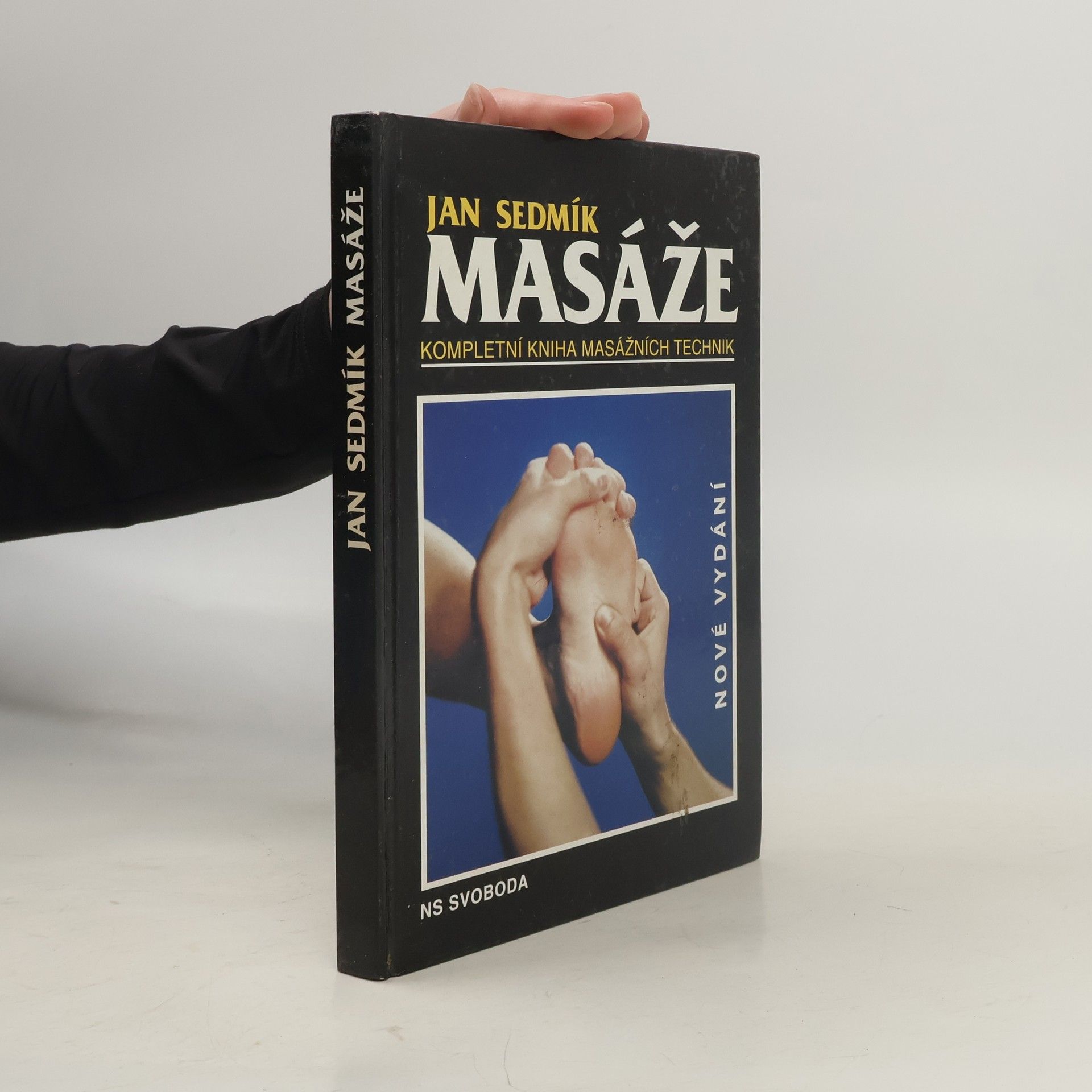 Jan Sedmík Masáže. Kompletní kniha masážních technik