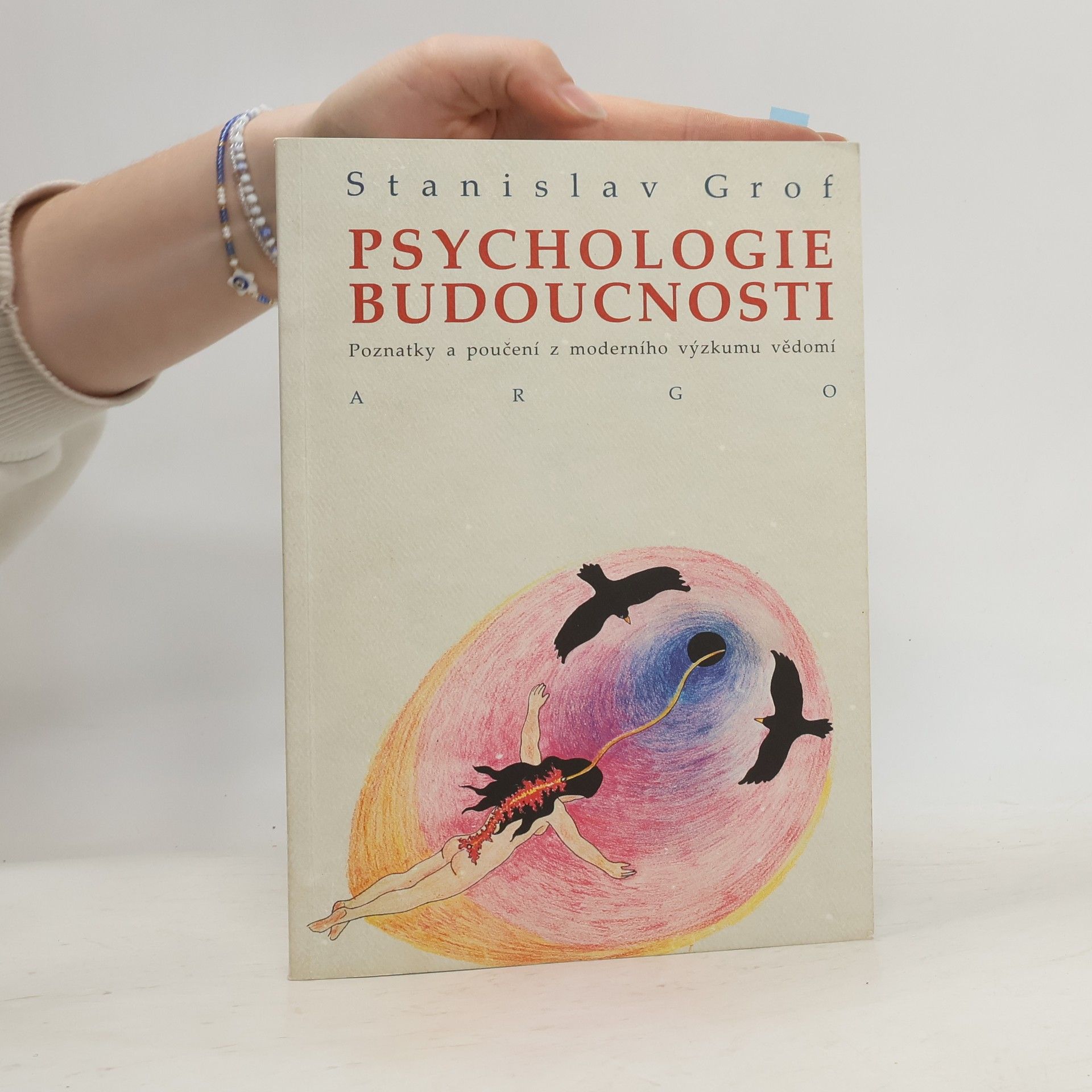 Stanislav Grof Psychologie budoucnosti