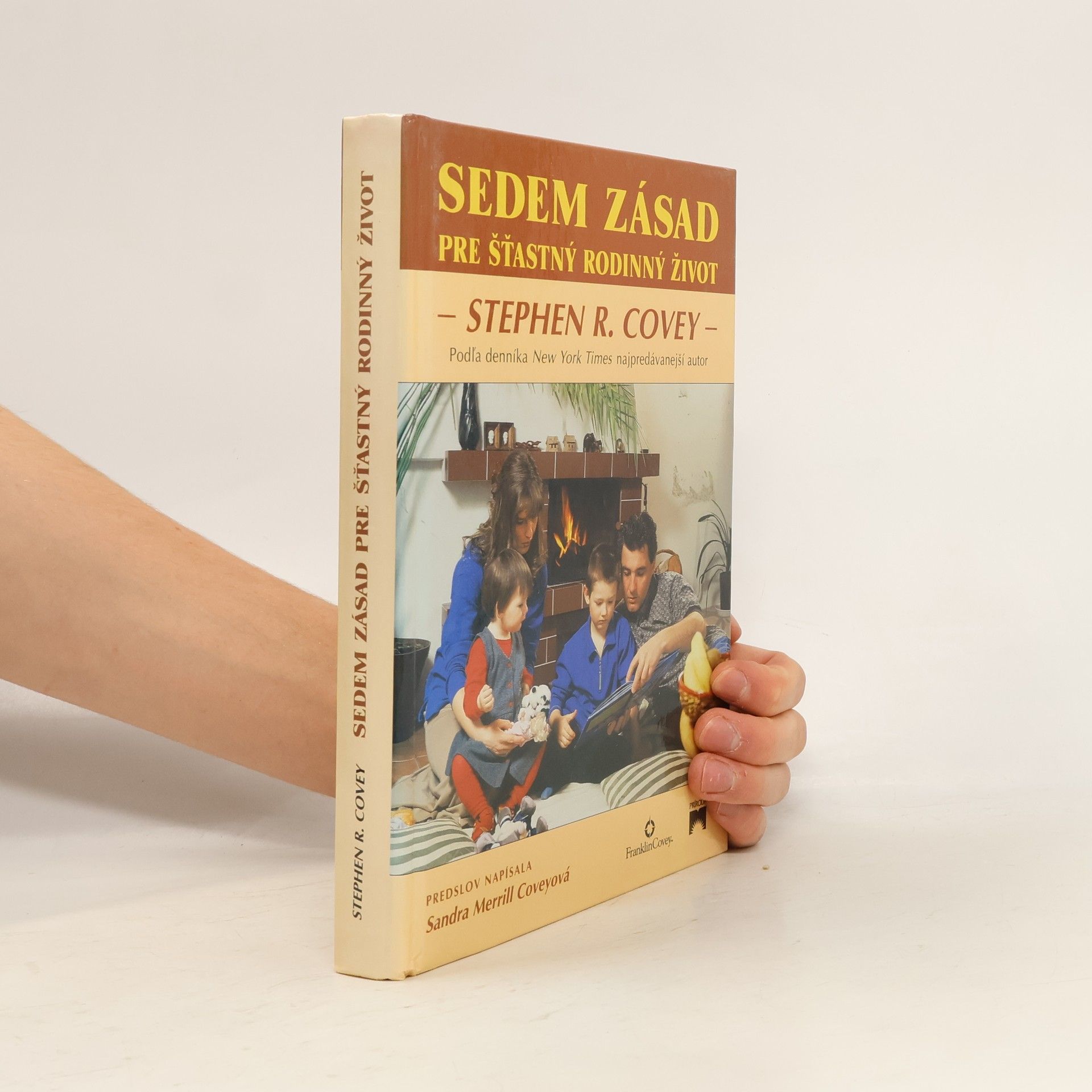 Stephen R. Covey Sedem zásad pre šťastný rodinný život