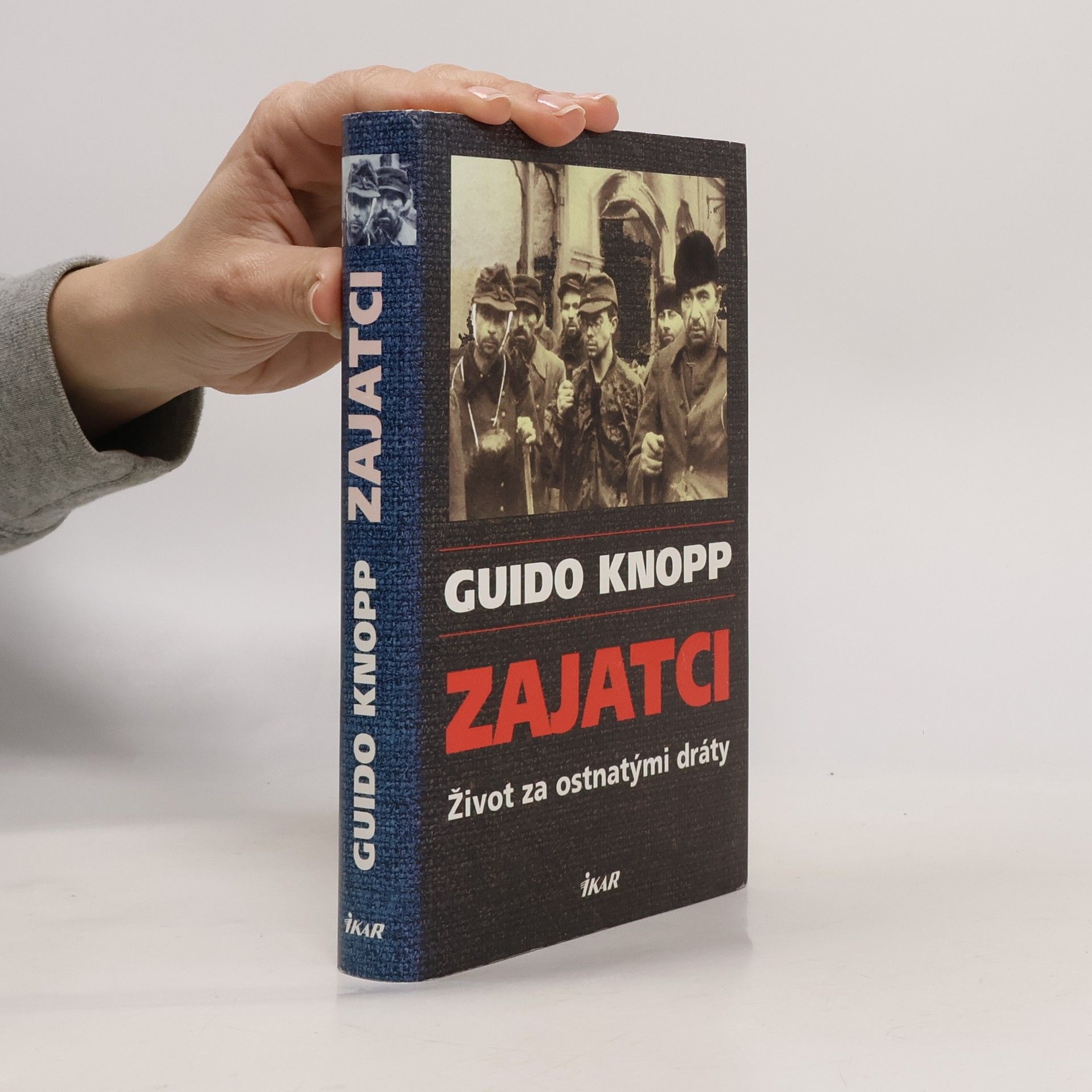 Guido Knopp Zajatci - život za ostnatými dráty