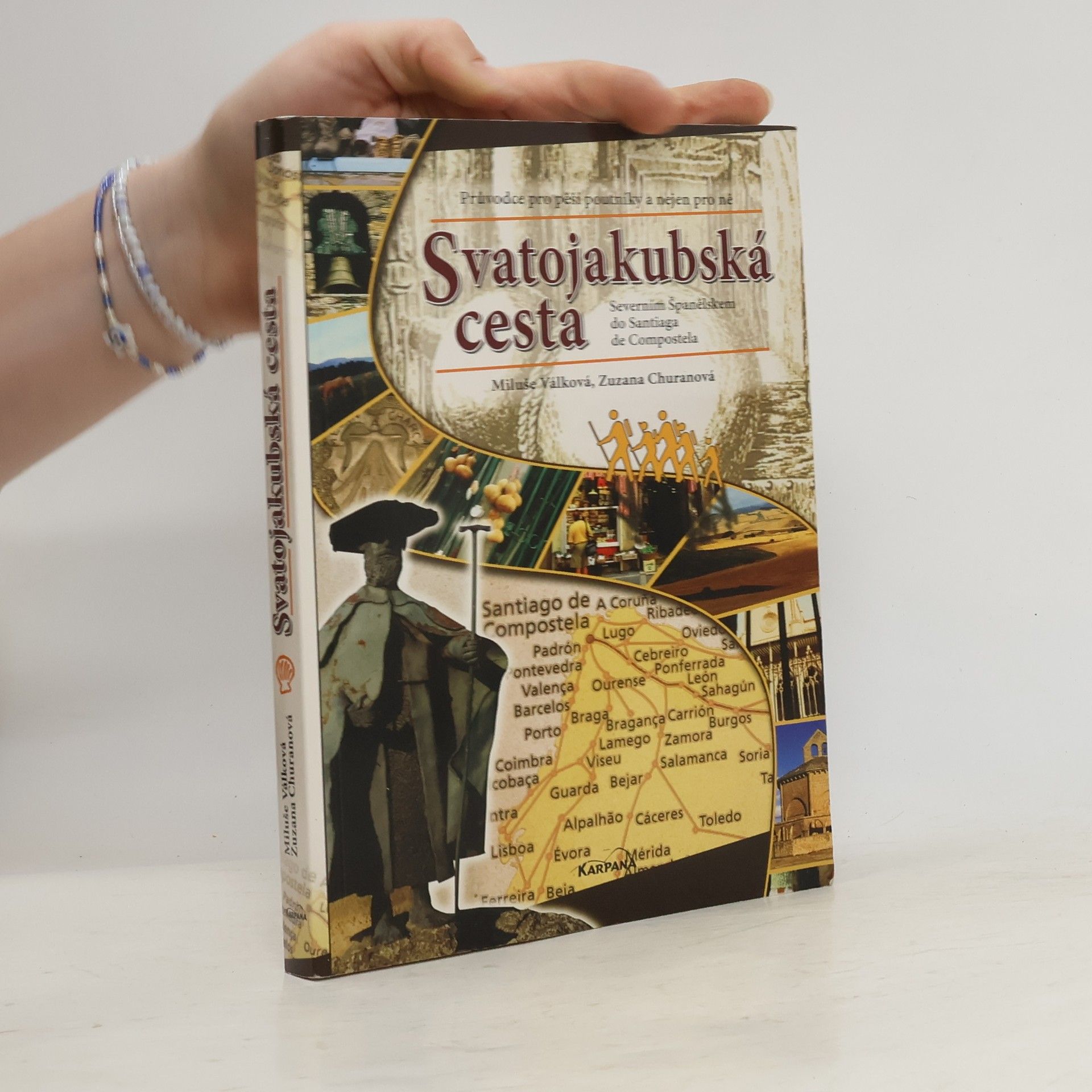 Miluše Válková Svatojakubská cesta: severním Španělskem do Santiaga de Compostela