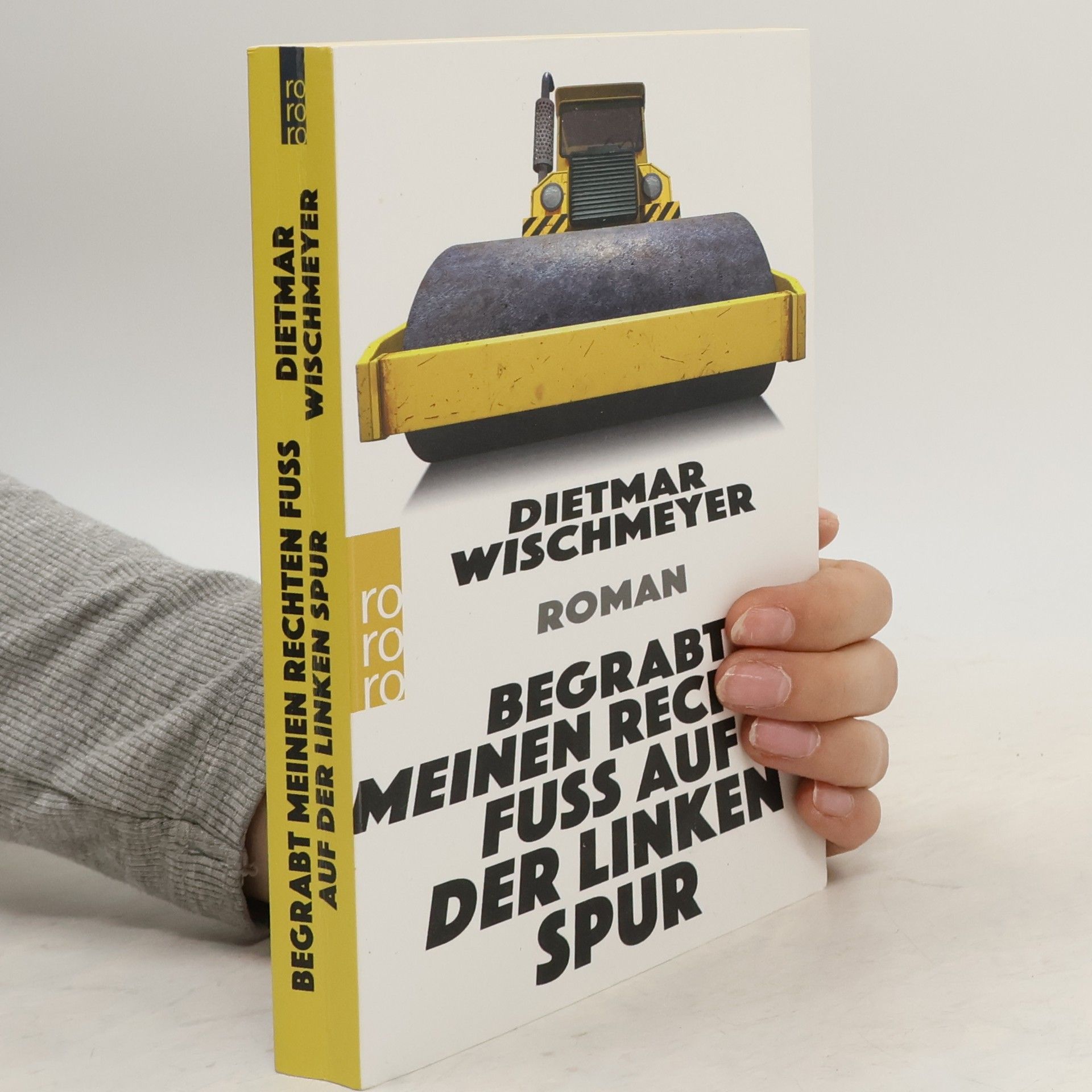 Dietmar Wischmeyer Begrabt meinen rechten Fuß auf der linken Spur