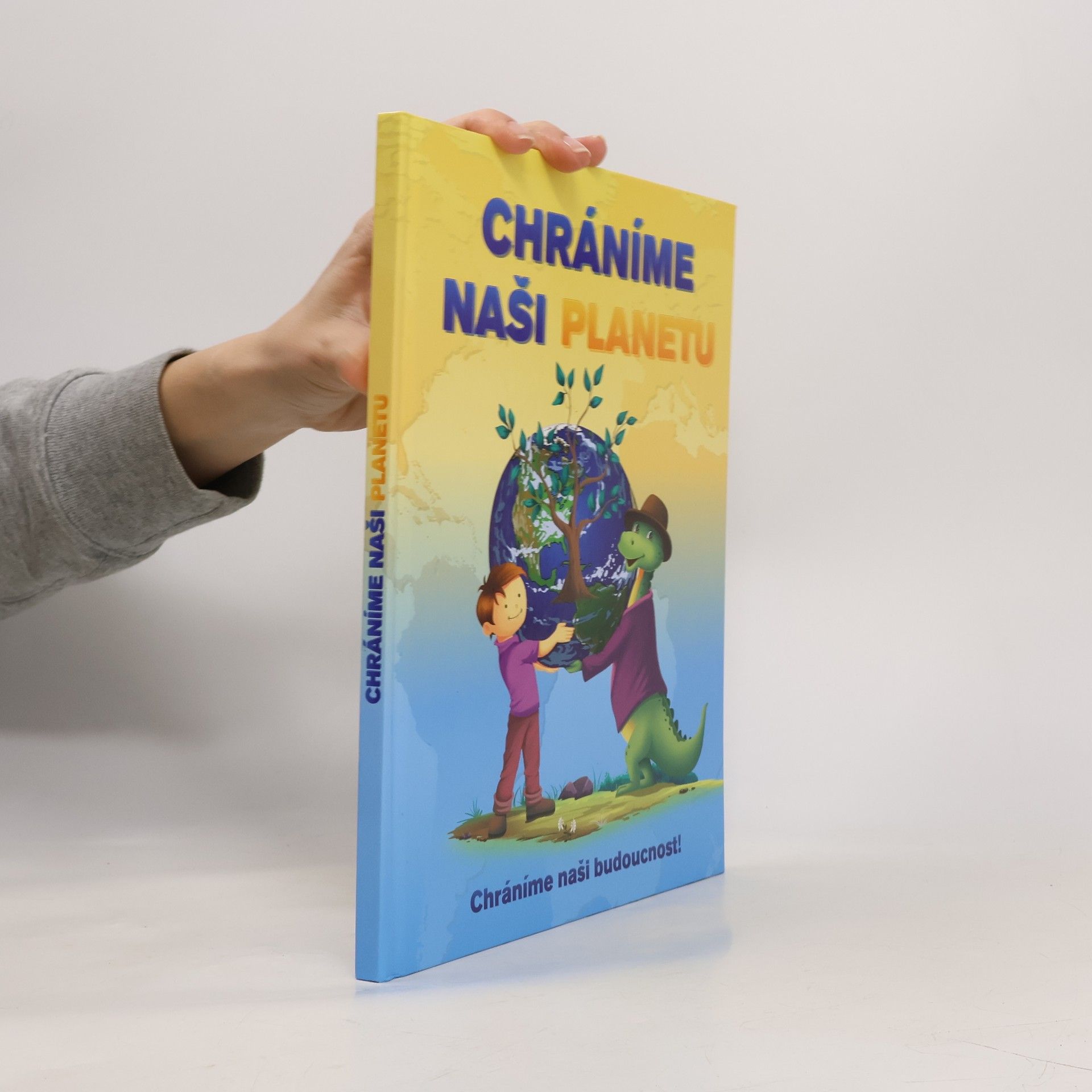 Chráníme naši planetu : učíme se a hrajeme si