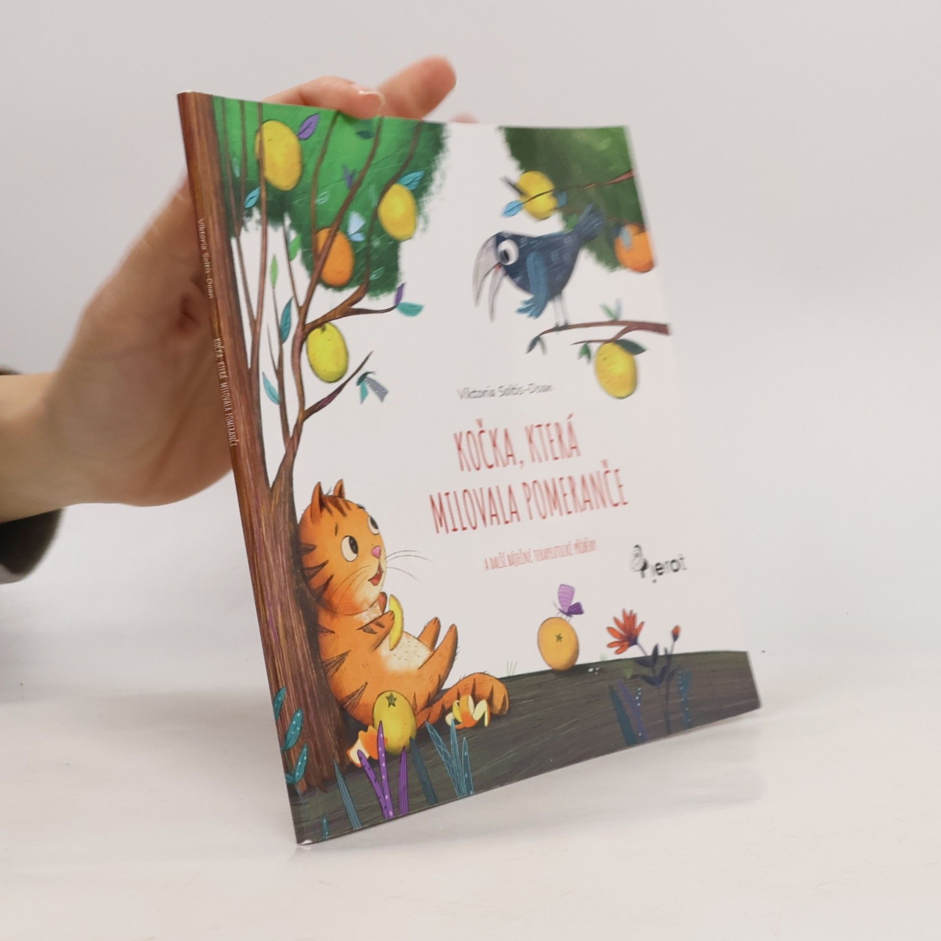 Viktoria Soltis-Doan Kočka, která milovala pomeranče a další báječné terapeutické příběhy