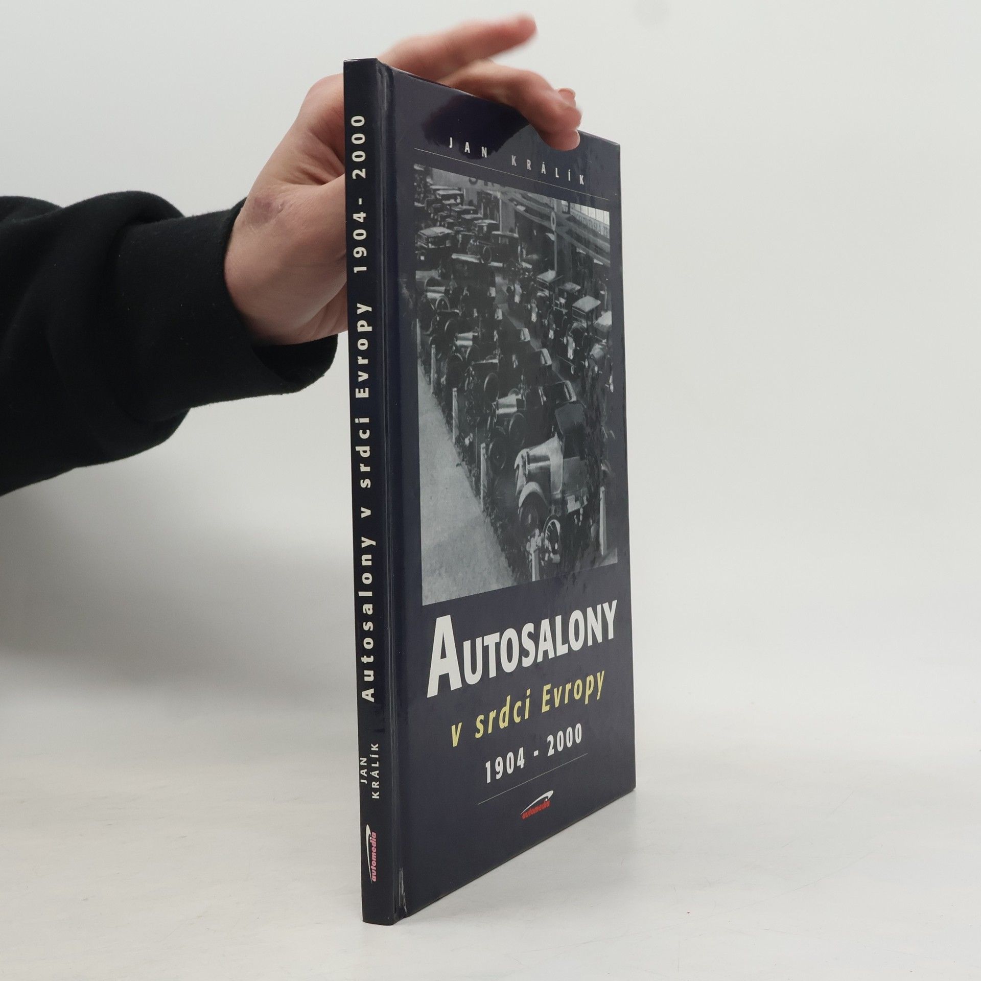 Jan Králík Autosalony v srdci Evropy 1904-2000