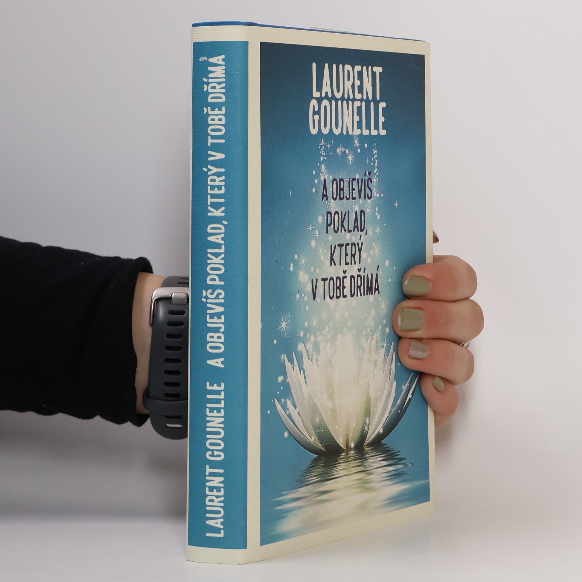Laurent Gounelle A objevíš poklad, který v tobě dřímá