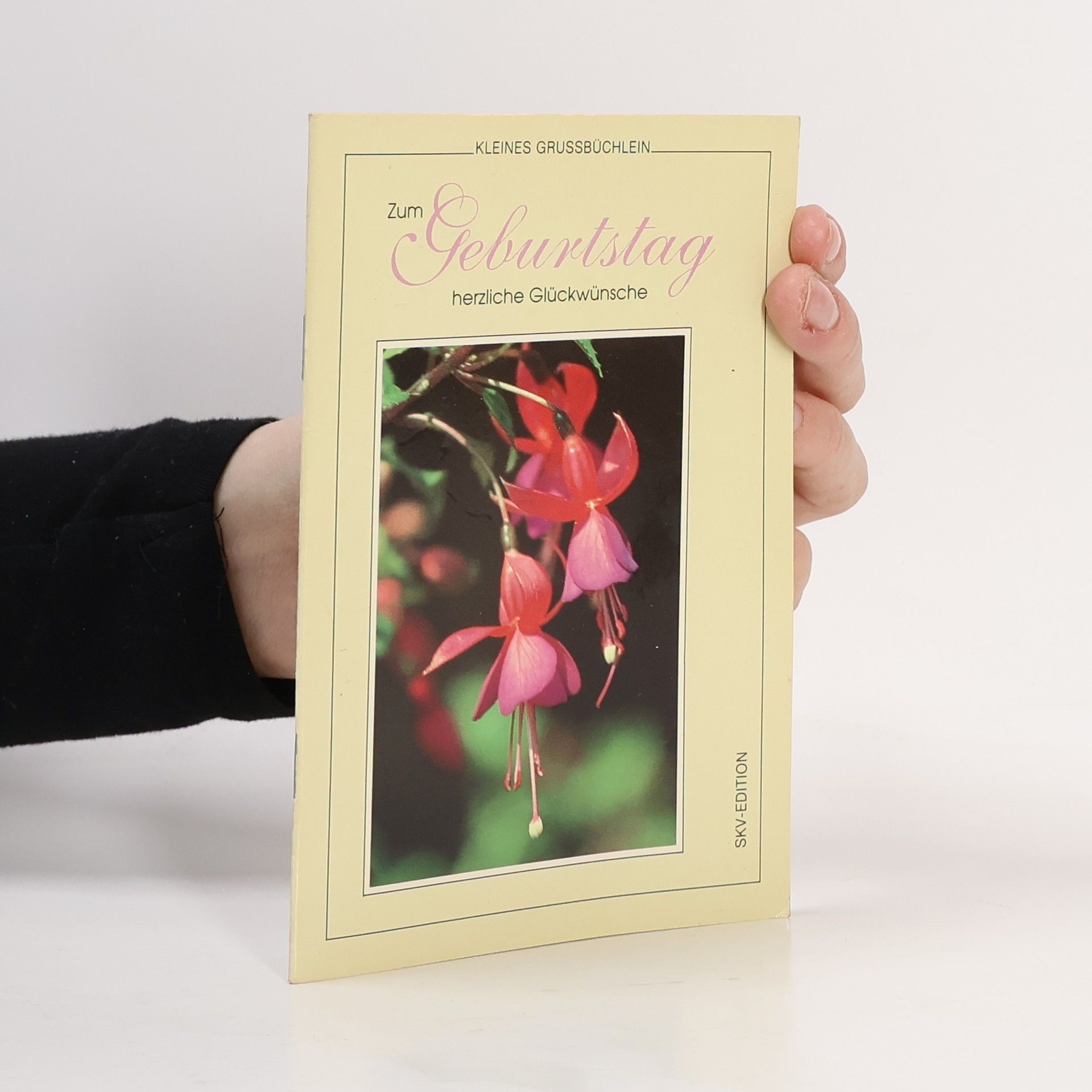 Autorenkollektiv Kleine Grussbüchlein: Zum Geburtstag herzliche Glückwünsche