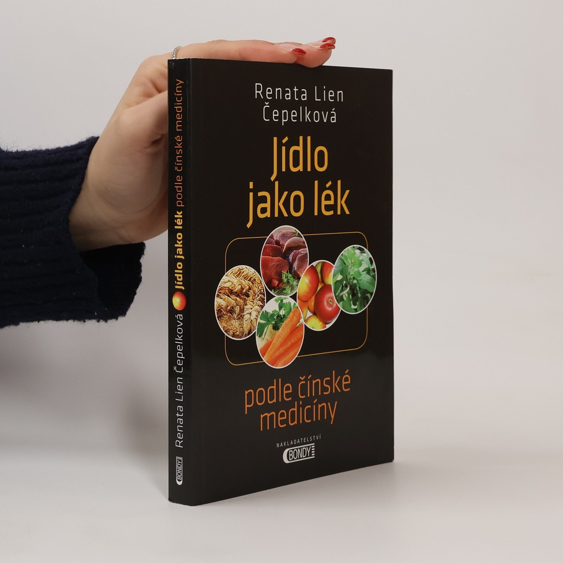 Renata Lien Čepelková Jídlo jako lék: Podle čínské medicíny