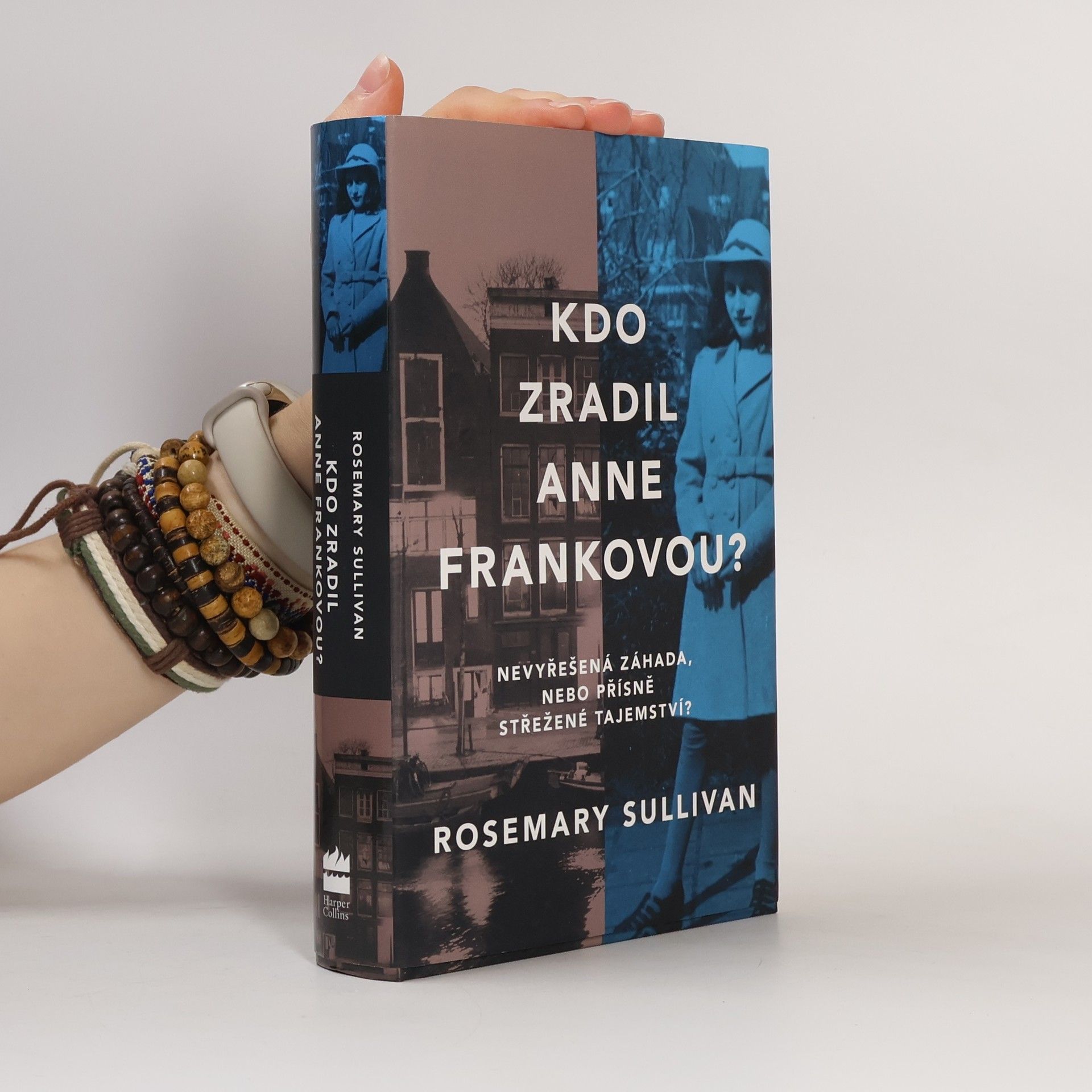 Rosemary Sullivan Kdo zradil Anne Frankovou?