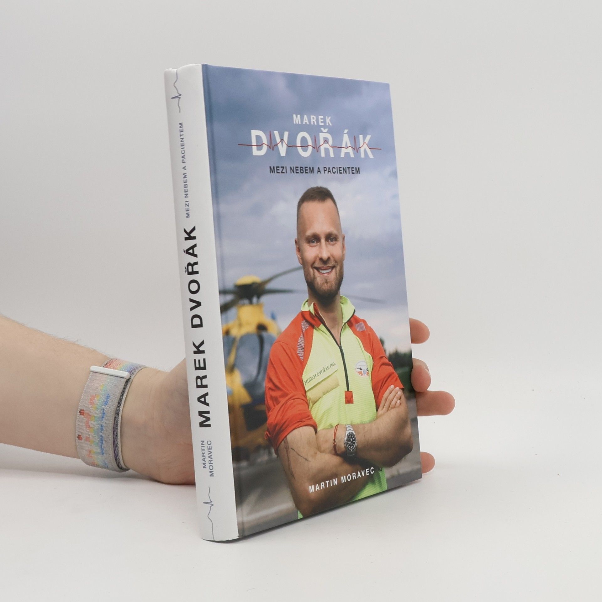 Martin Moravec Marek Dvořák. Mezi nebem a pacientem