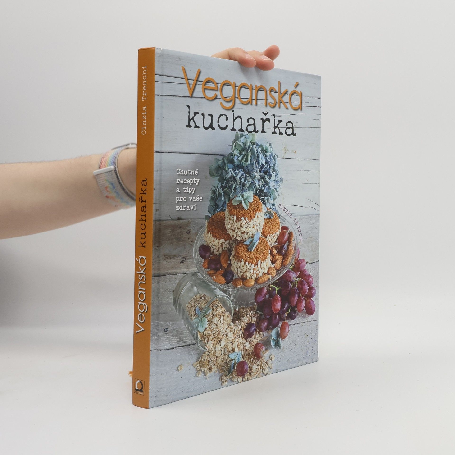 Cinzia Trenchi Veganská kuchařka: Chutné recepty a tipy pro vaše zdraví