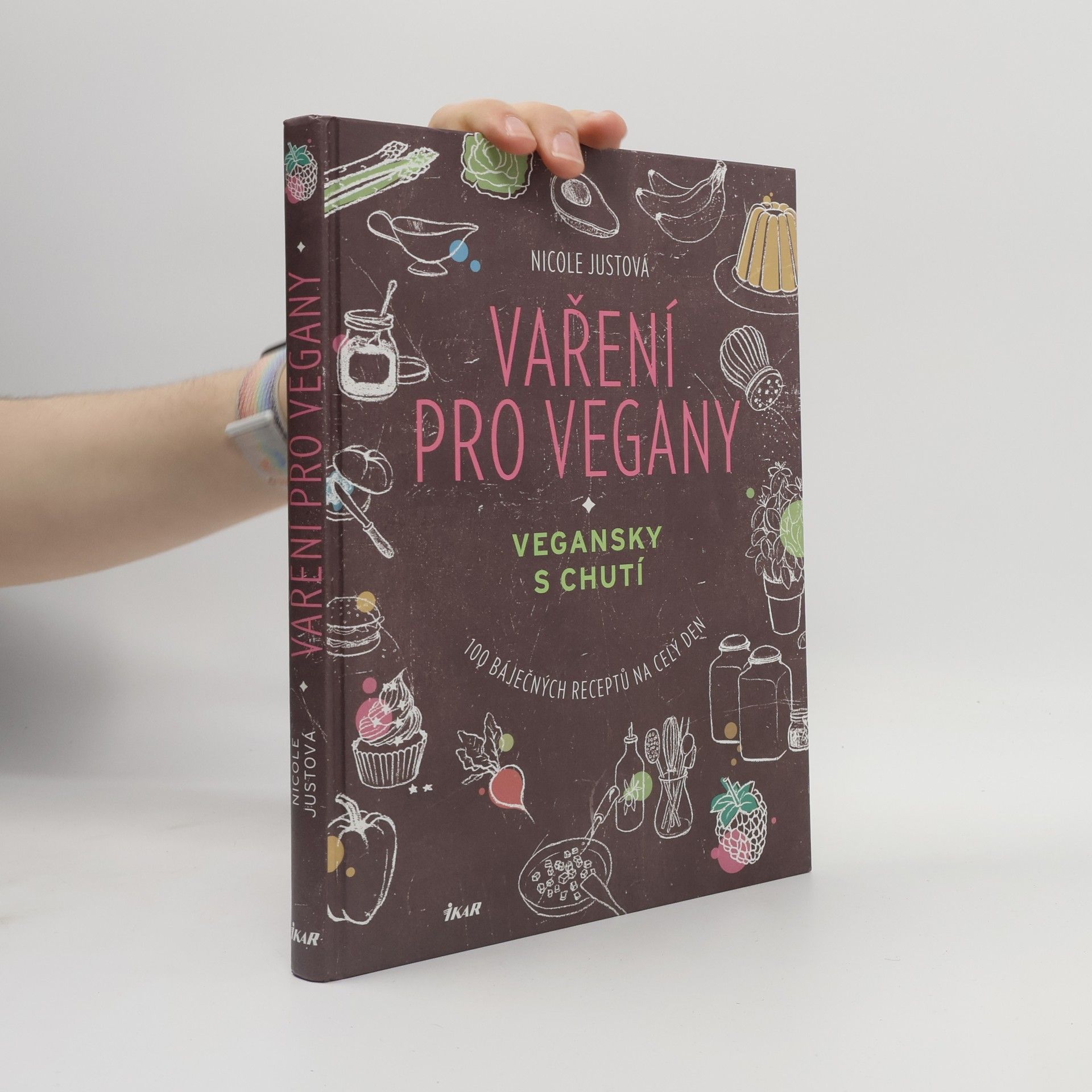 Nicole Just Vaření pro vegany: Vegansky s chutí : 100 báječných receptů na celý den