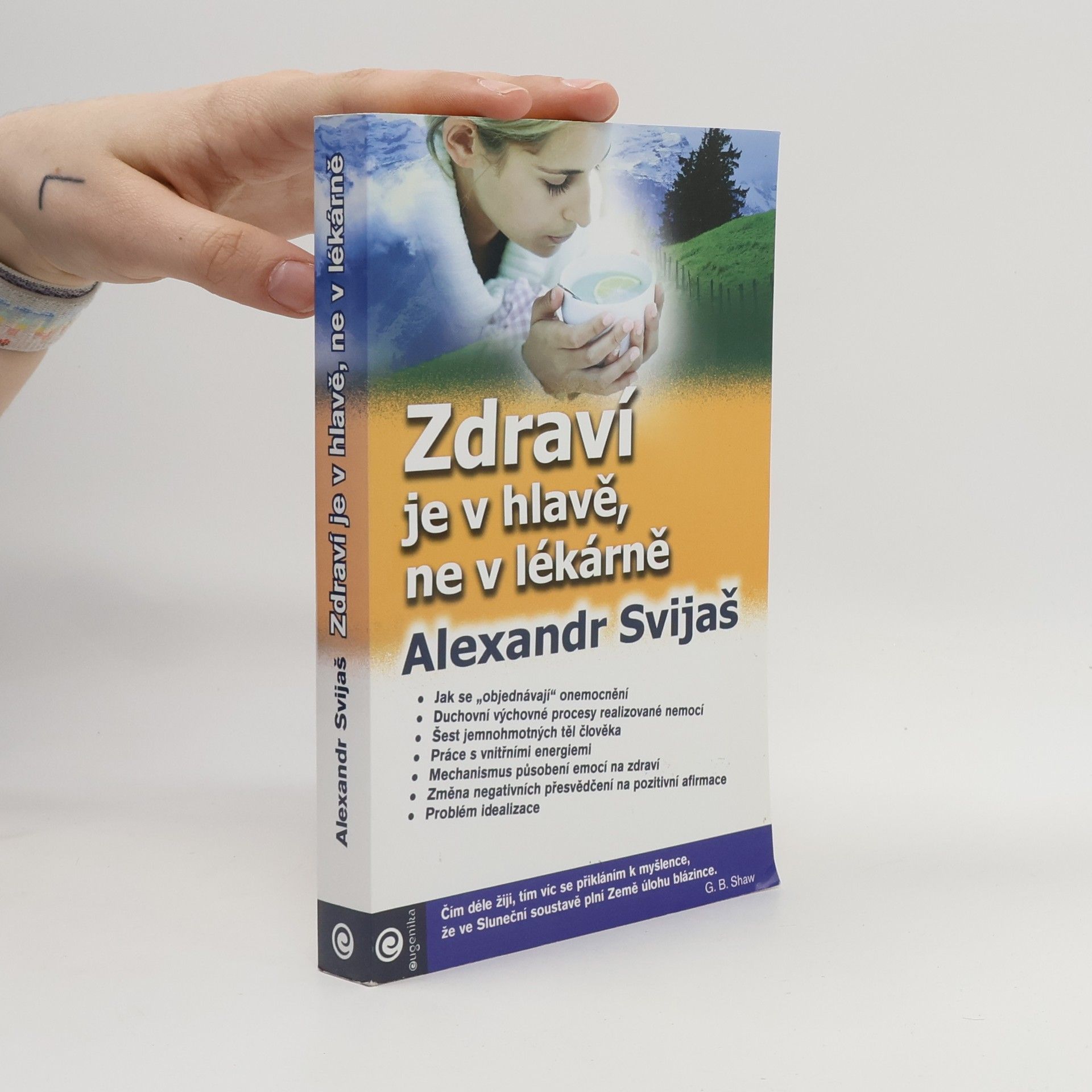 Alexander Svijaš Zdraví je v hlavě, ne v lékárně