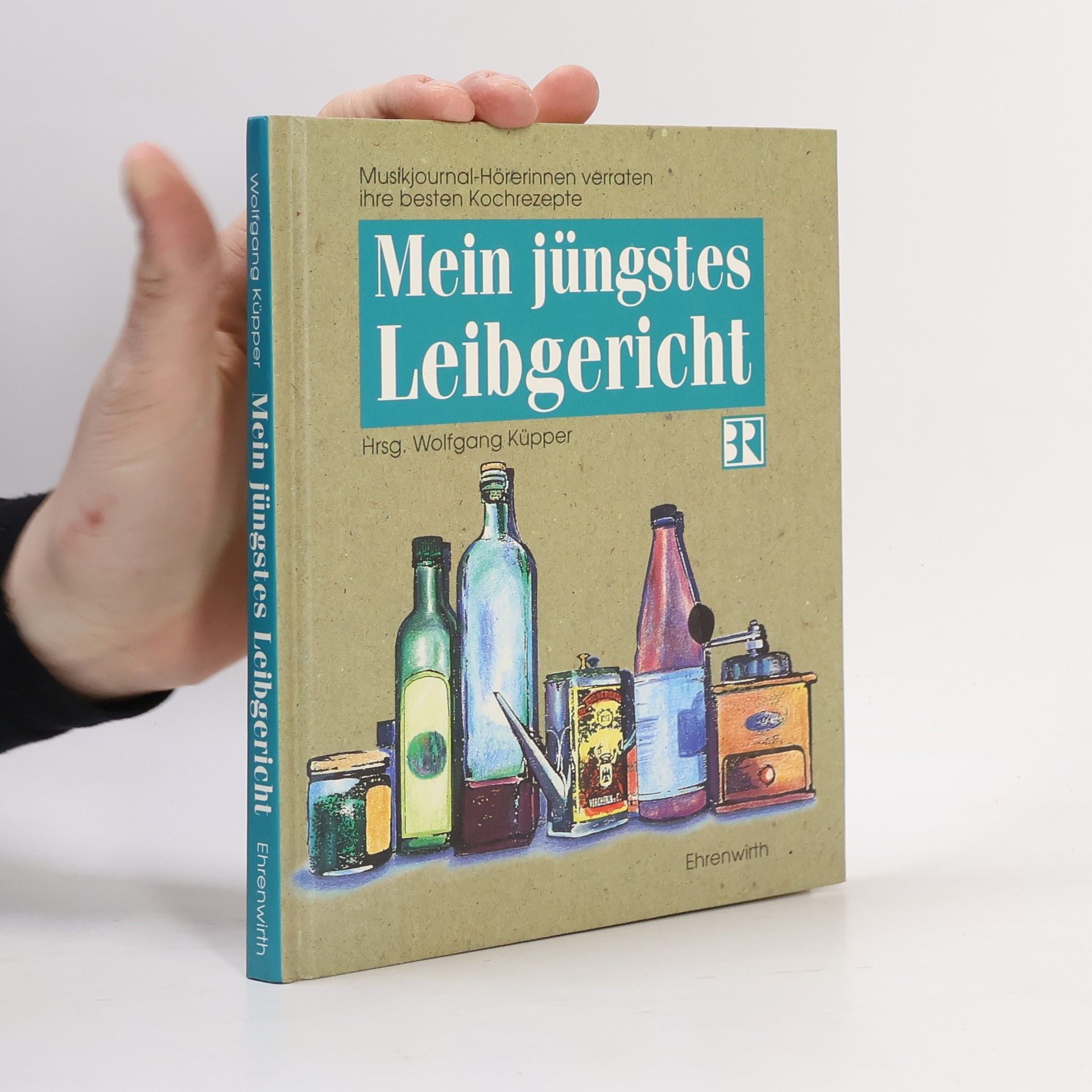 Wolfgang Küpper Mein jüngstes Leibgericht