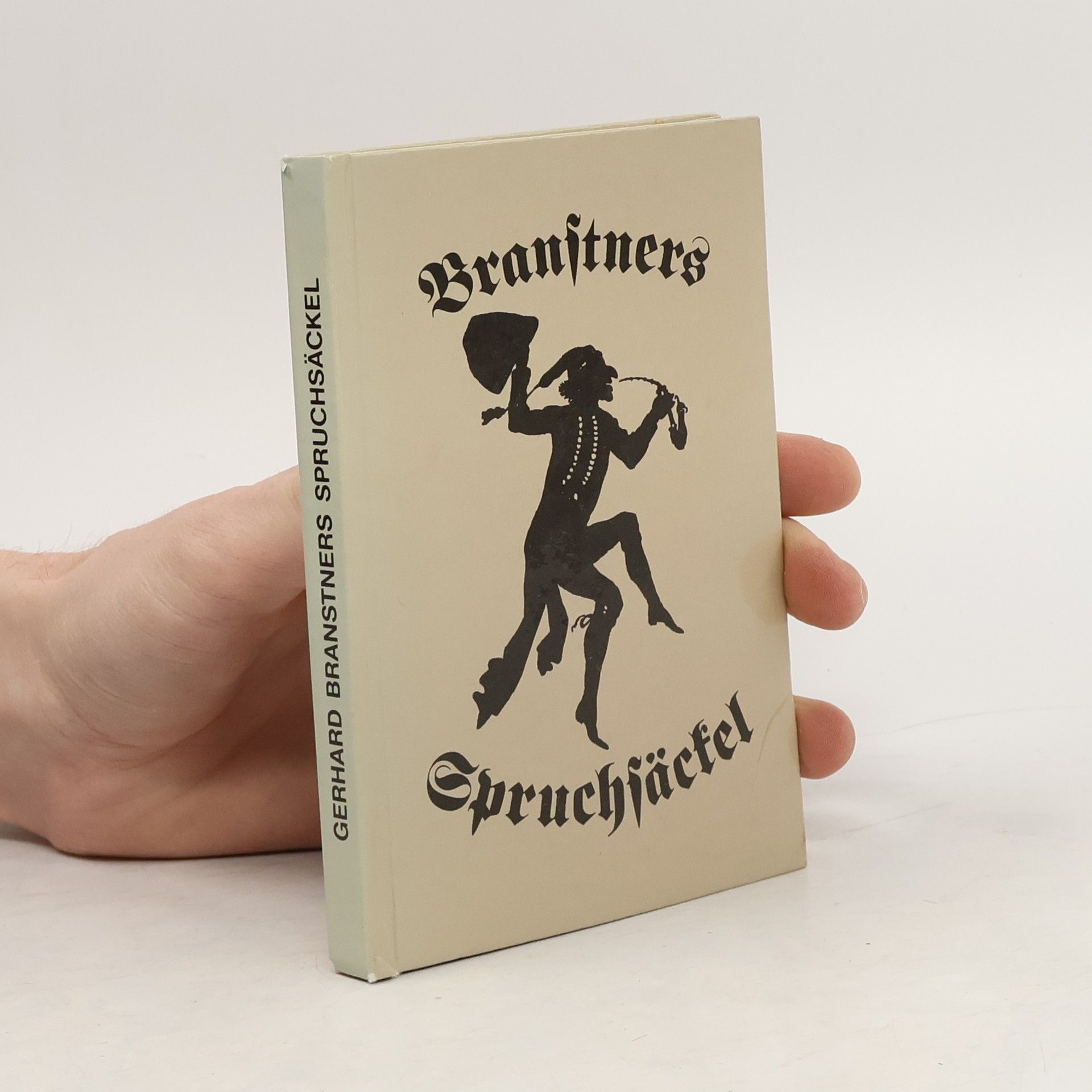 Gerhard Branstner Gerhard Branstners Spruchsäckel