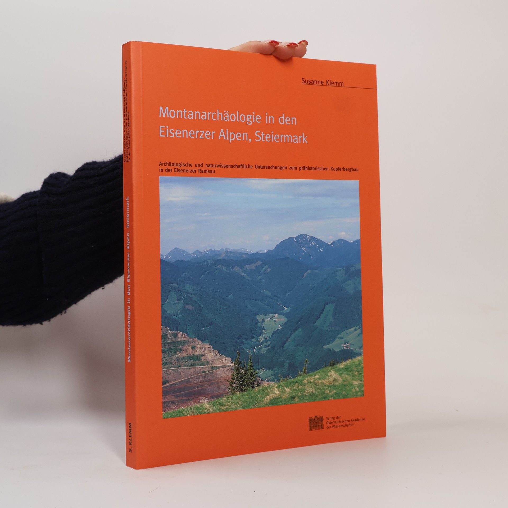 Susanne Klemm Montanarchäologie in den Eisenerzer Alpen, Steiermark
