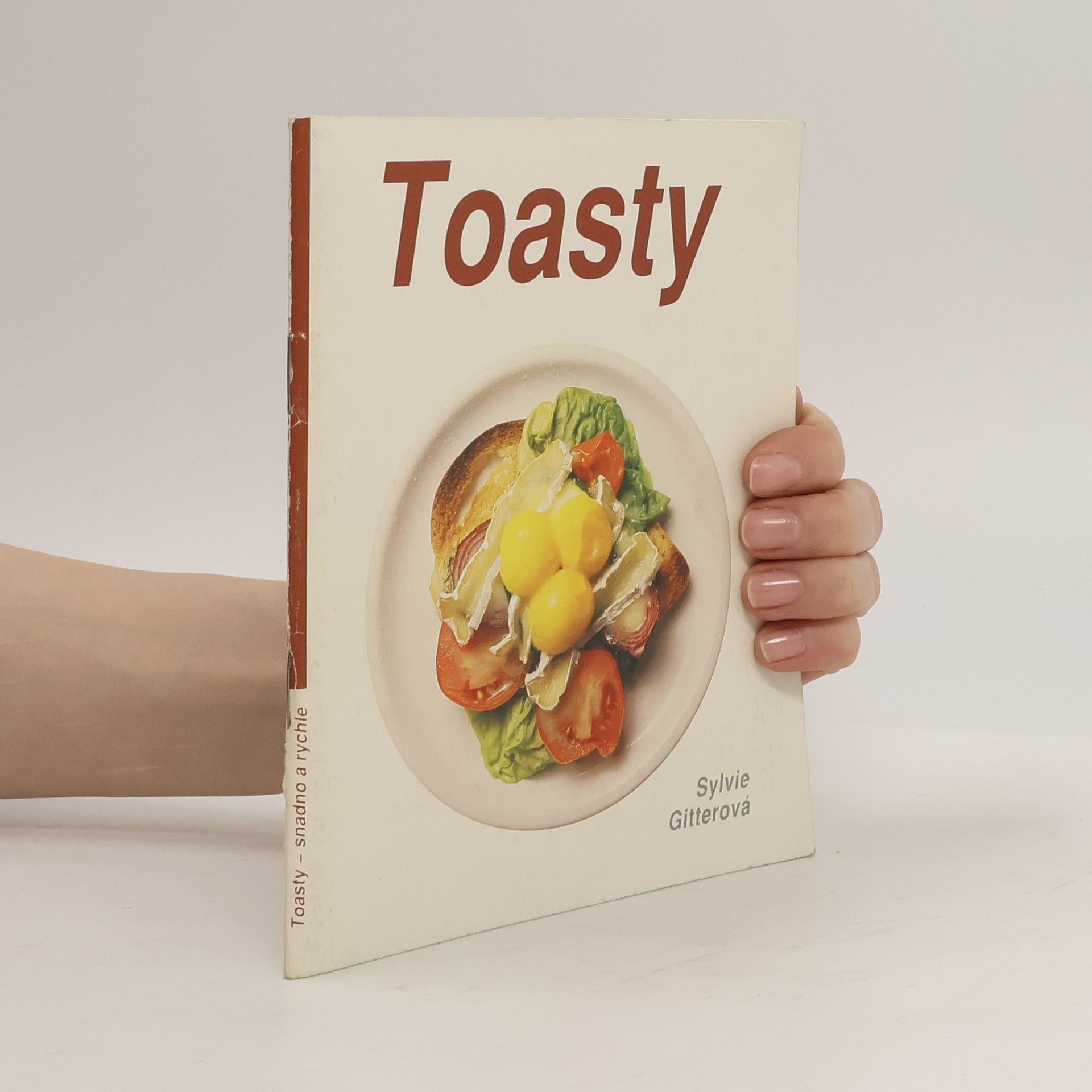 Sylvie Gitterová Toasty. Snadno a rychle