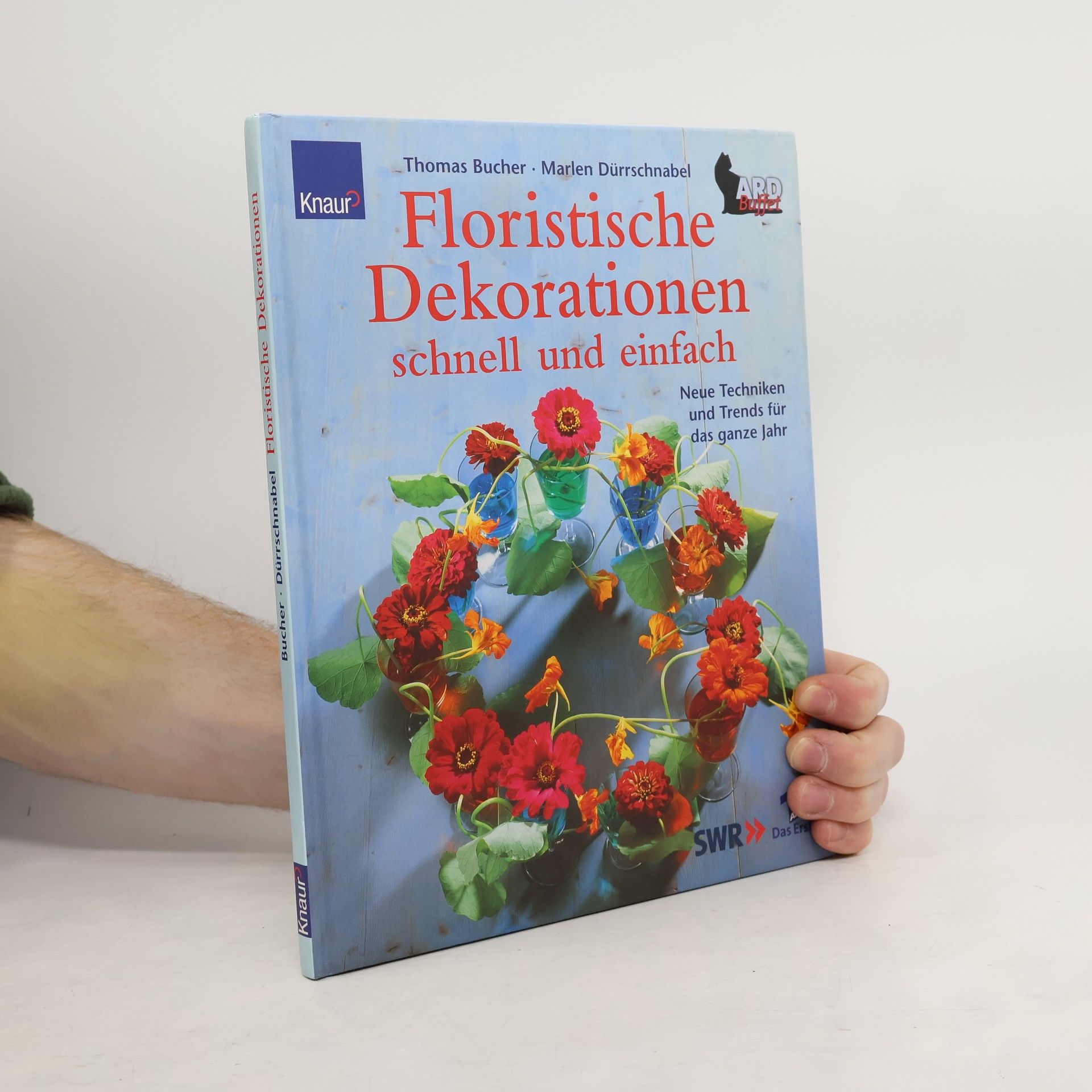 Thomas Bucher Floristische Dekorationen schnell und einfach