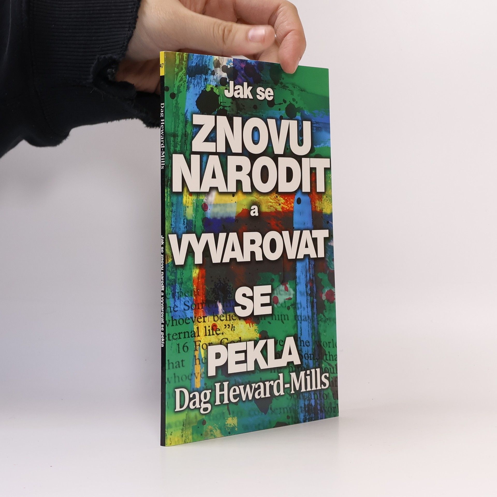 Dag Heward-Mills Jak se znovu narodit a vyvarovat se pekla