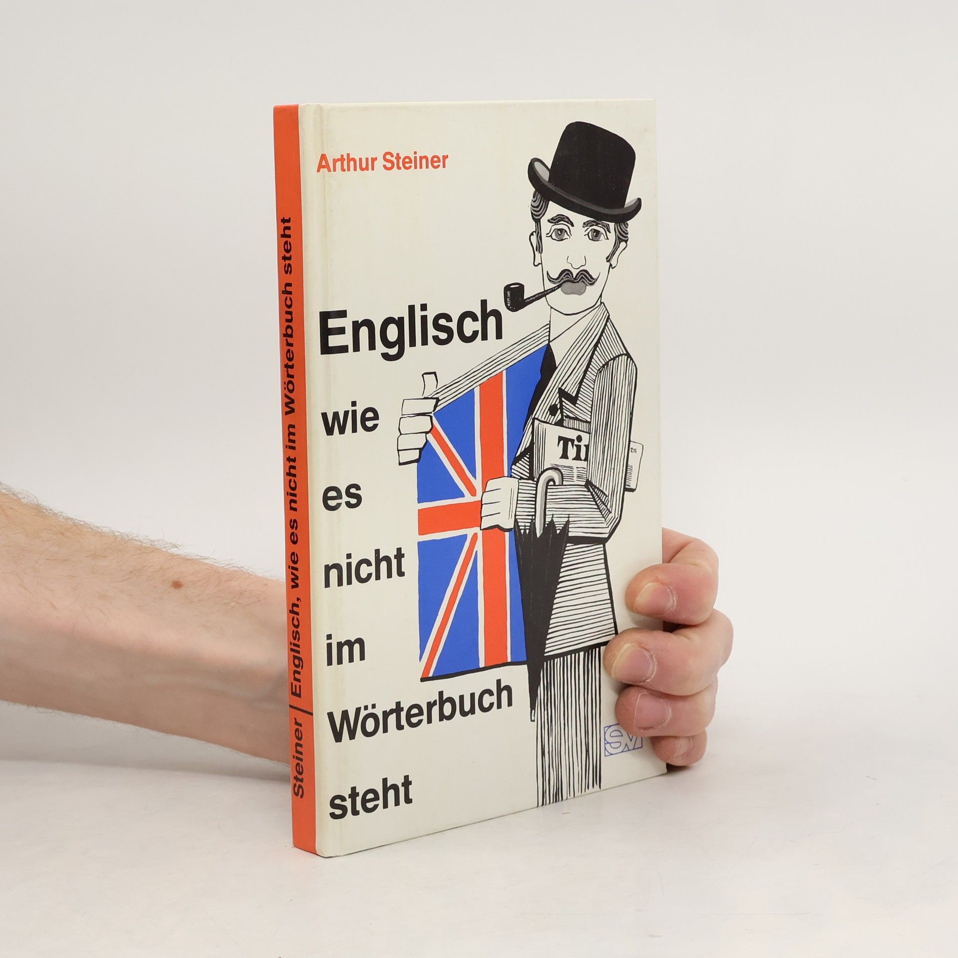 Arthur Steiner Englisch wie es nicht im Wörterbuch steht