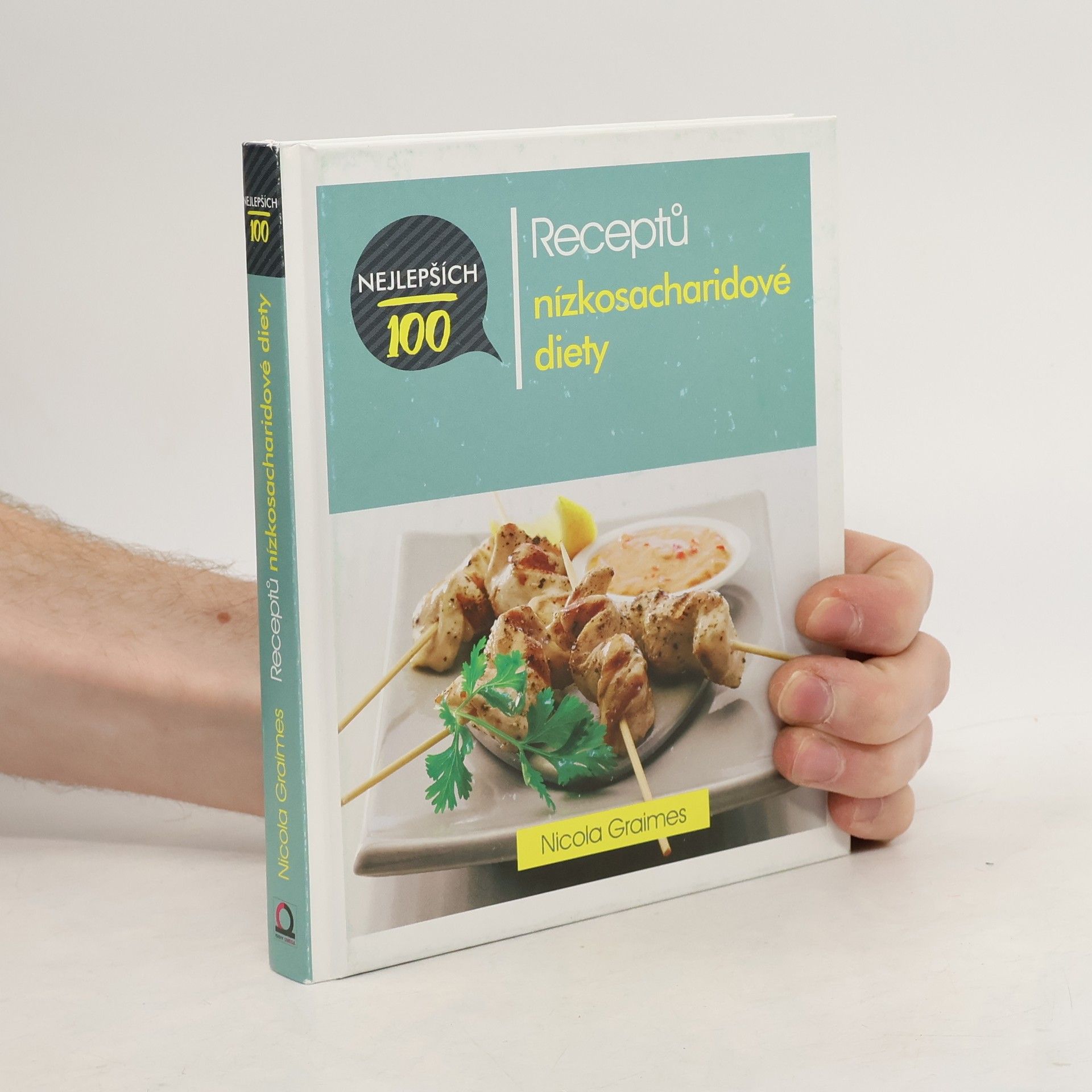 Nicola Graimes Nejlepších 100 receptů nízkosacharidové diety