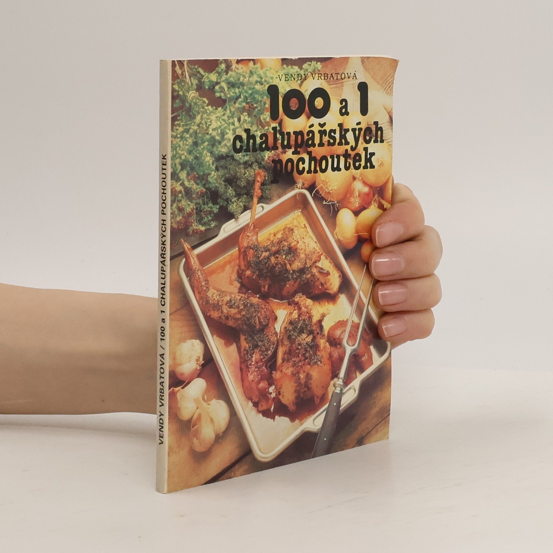 Vendy Vrbatová 100 a 1 chalupářských pochoutek