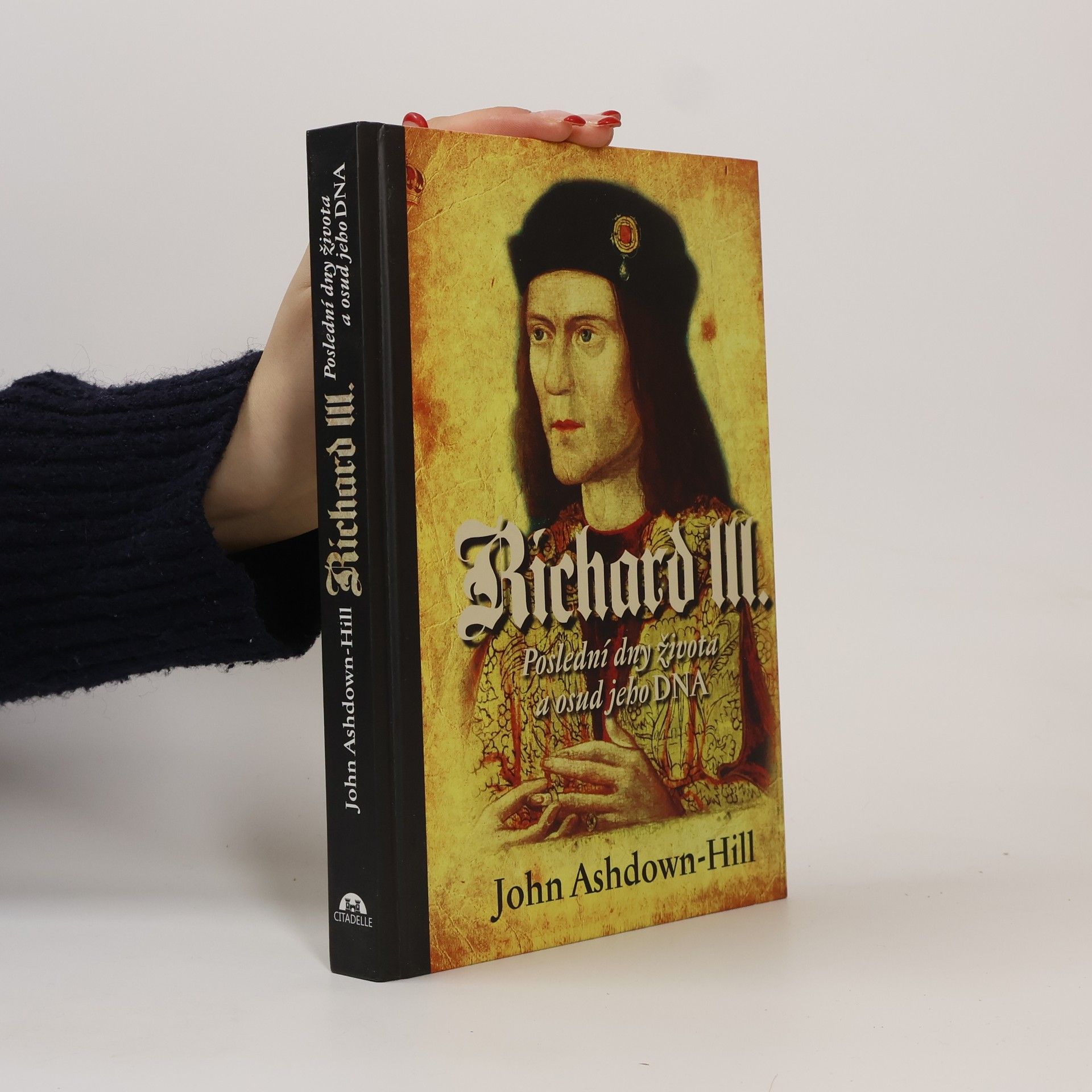 Richard III. : poslední dny života a osud jeho DNA